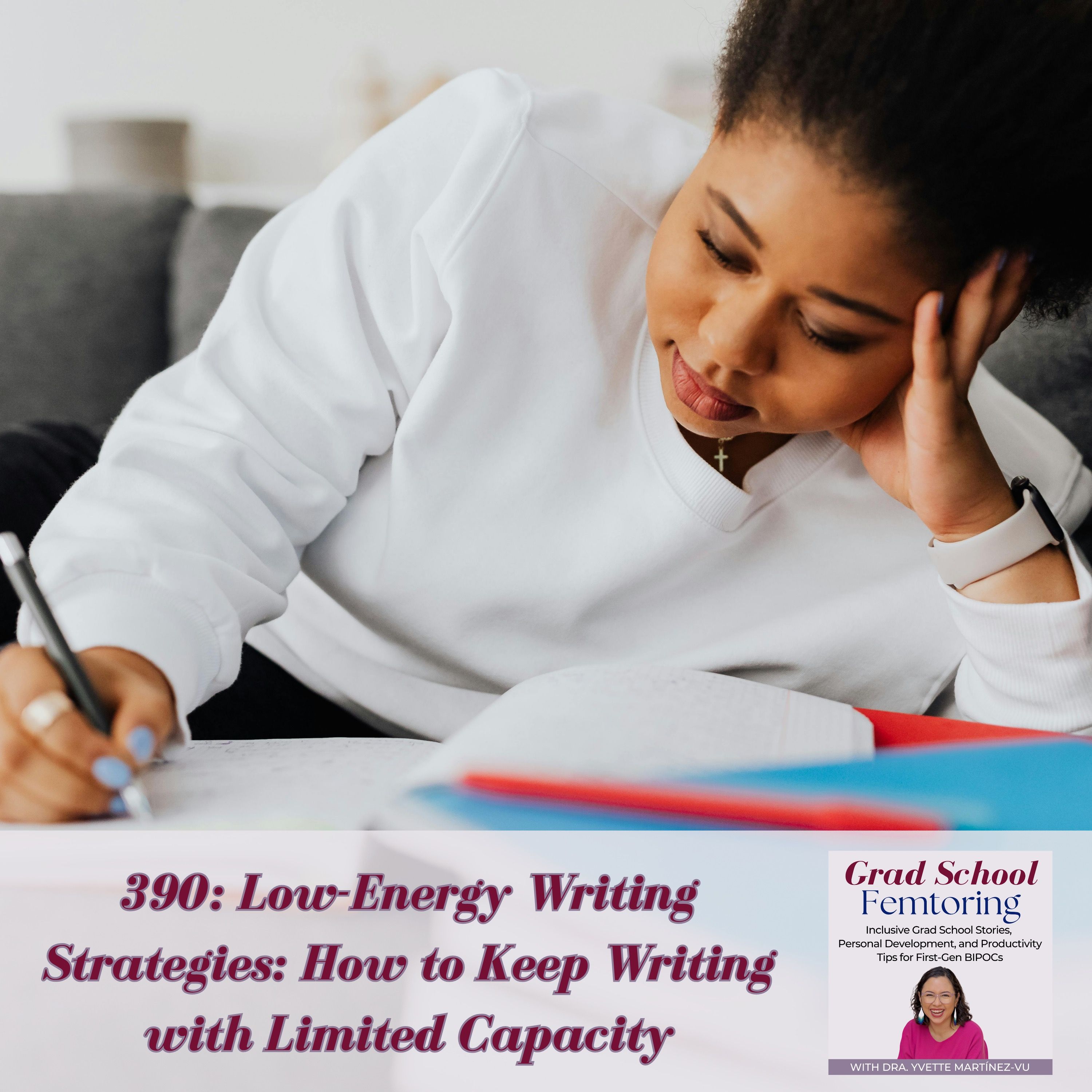 390: Low-Energy Writing Strategies: How to Keep Writing with Limited Capacity episode artwork