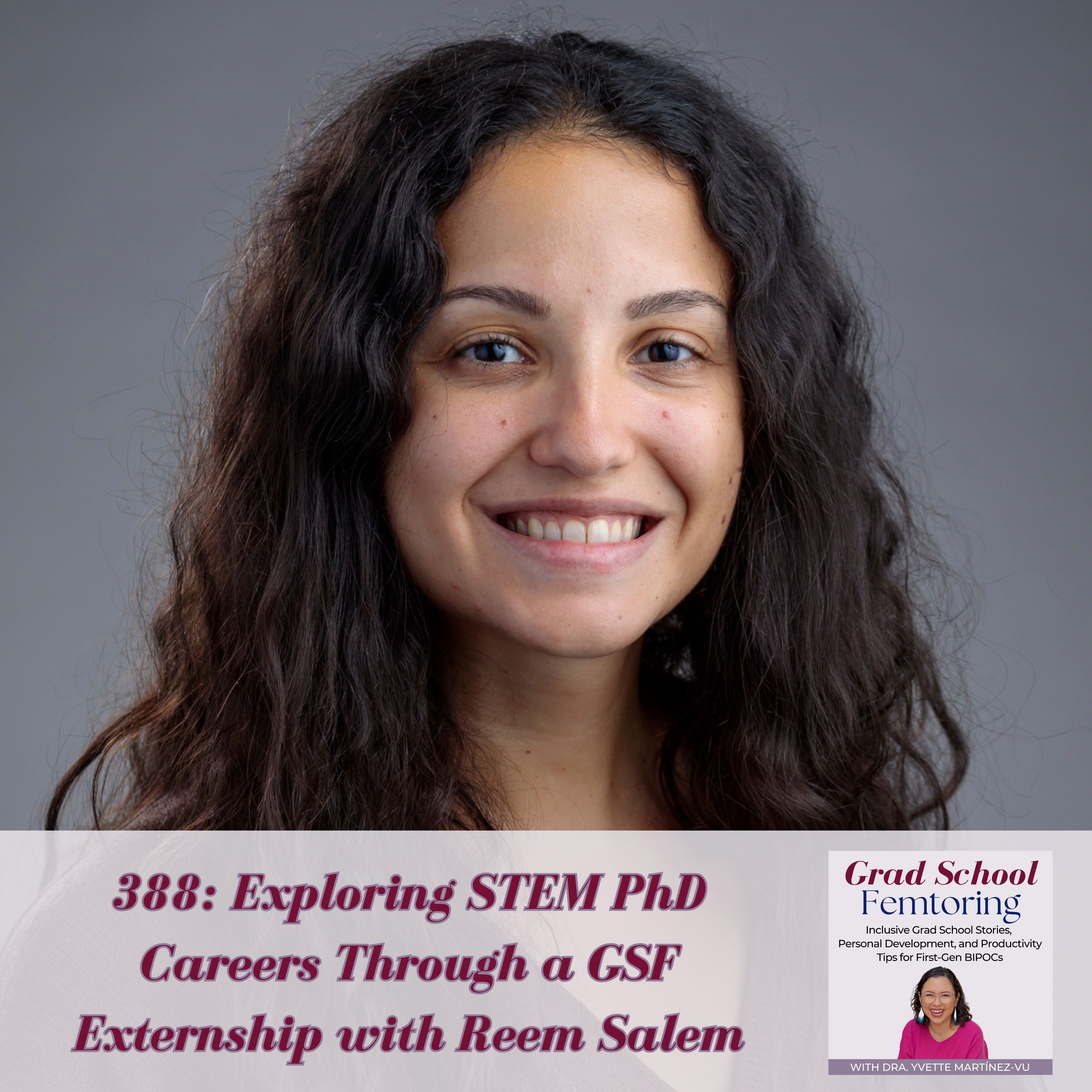 388: Exploring STEM PhD Careers Through a GSF Externship with Reem Salem episode artwork