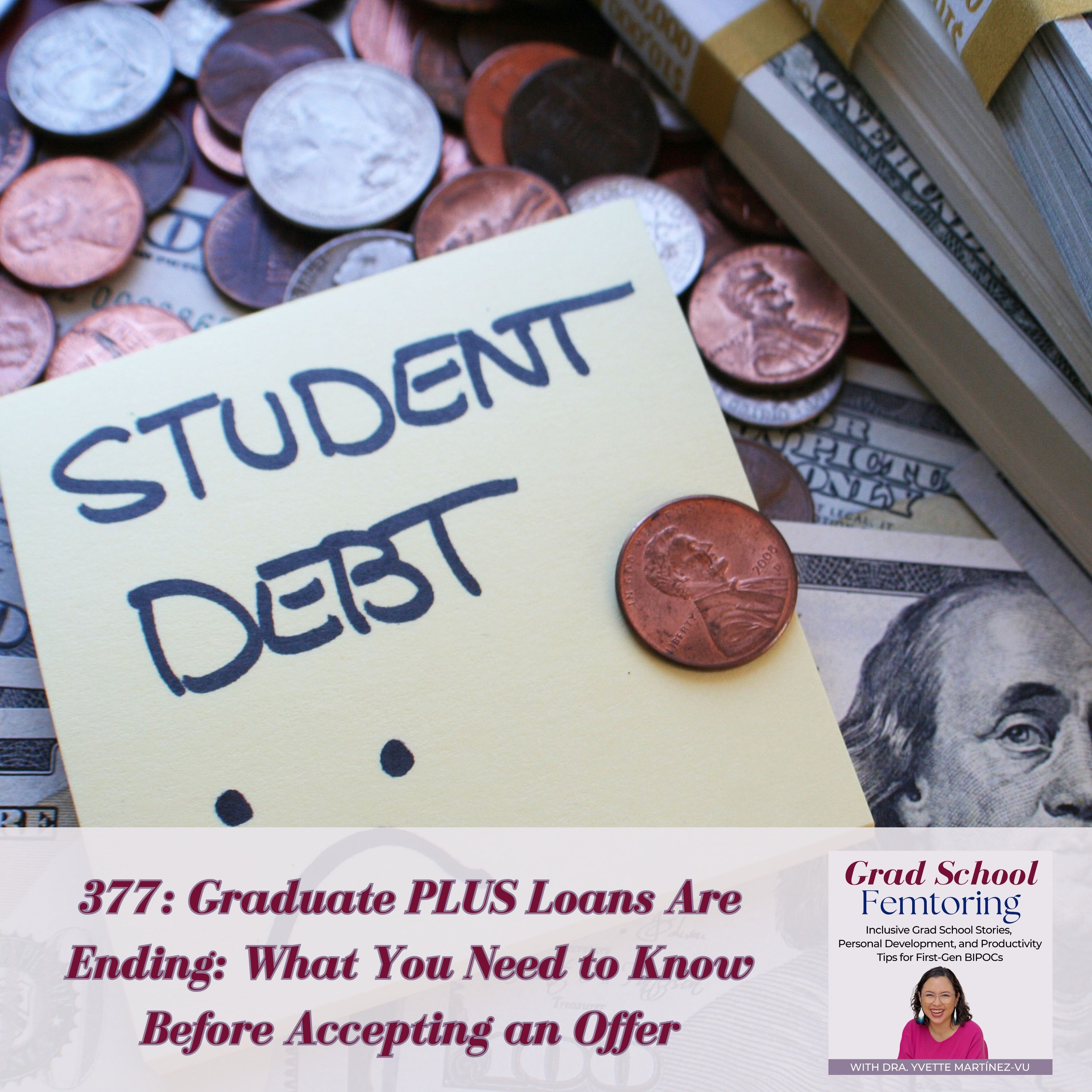 377: Graduate PLUS Loans Are Ending: What You Need to Know Before Accepting an Offer