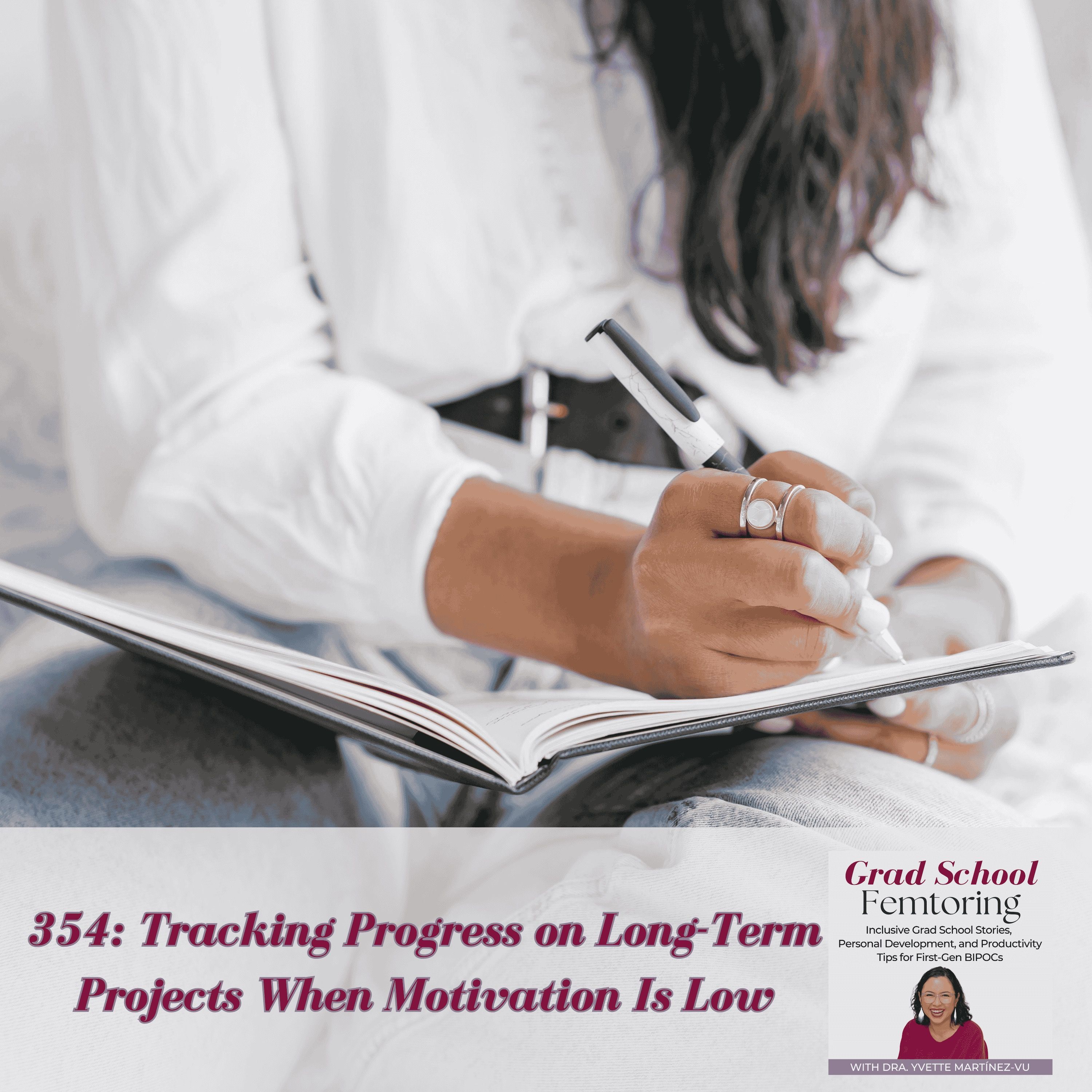 354: Tracking Progress on Long-Term Projects When Motivation Is Low