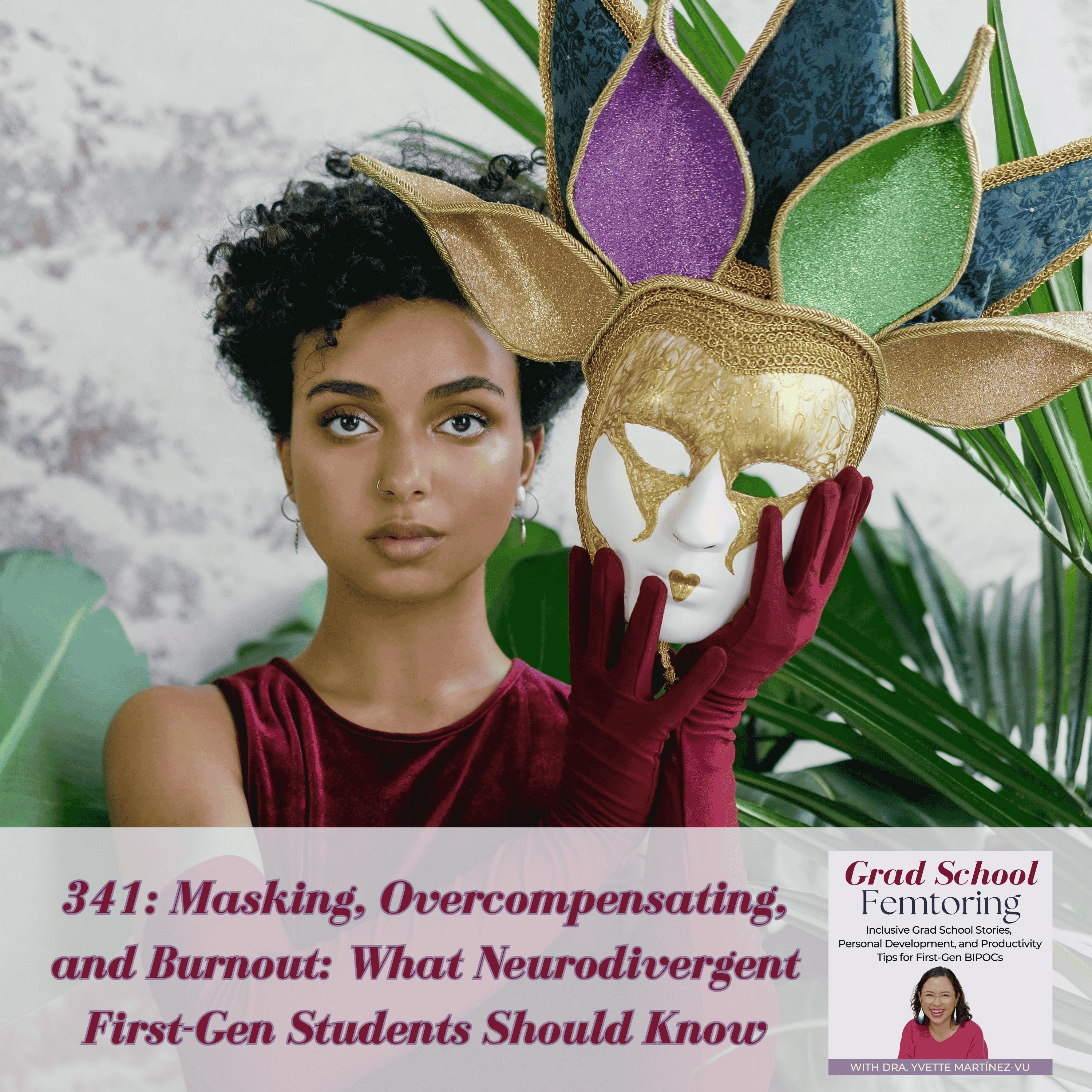 341: Masking, Overcompensating, and Burnout: What Neurodivergent First-Gen Students Should Know