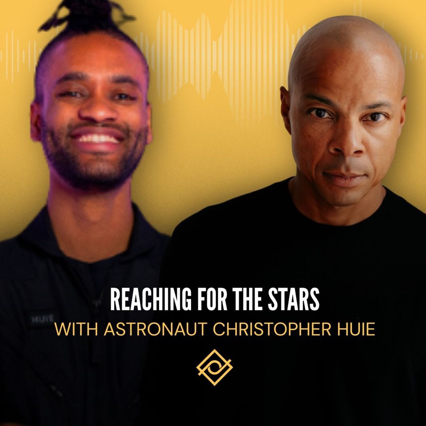 64. Reaching for the Stars with Astronaut Christopher Huie
