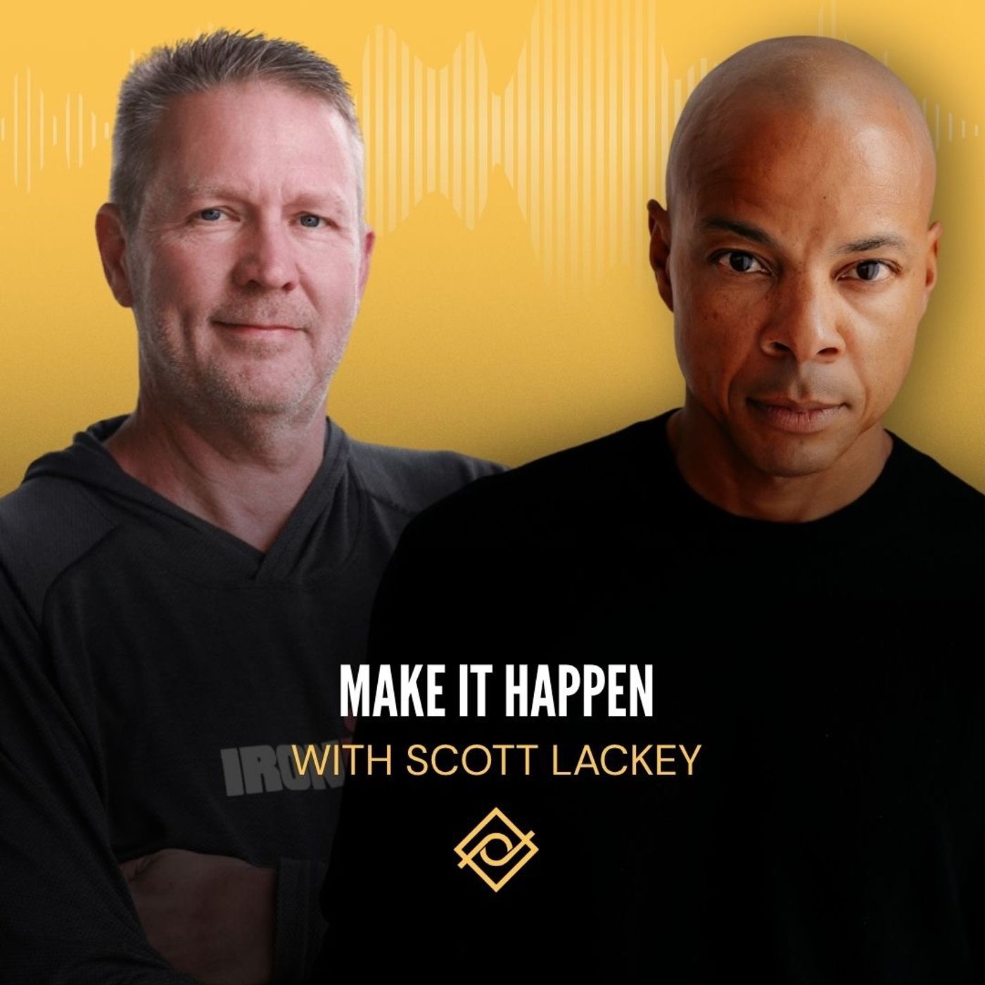 Make It Happen with Scott Lackey episode artwork
