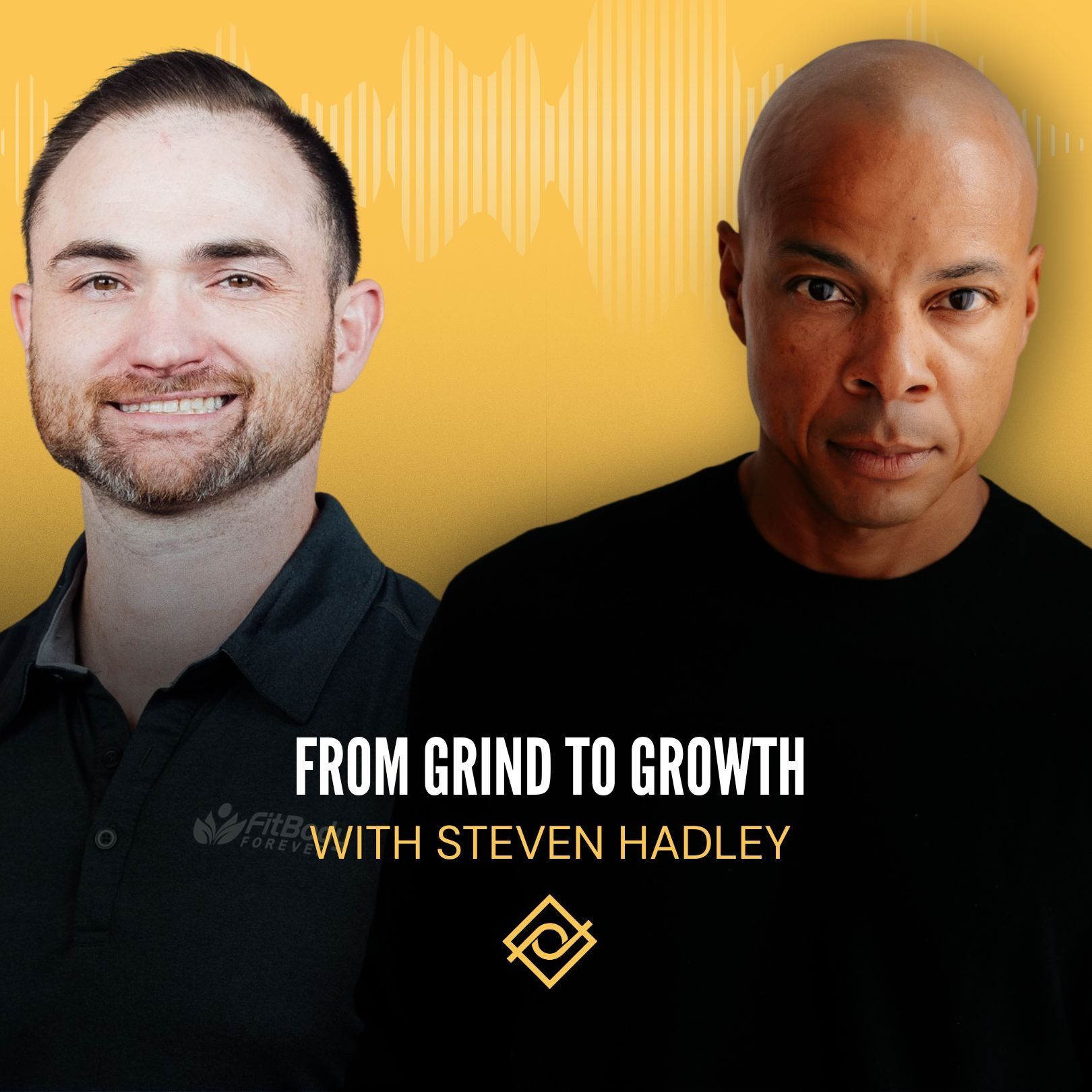 80. From Grind to Growth with Steven Hadley 80. From Grind to Growth with Steven Hadley