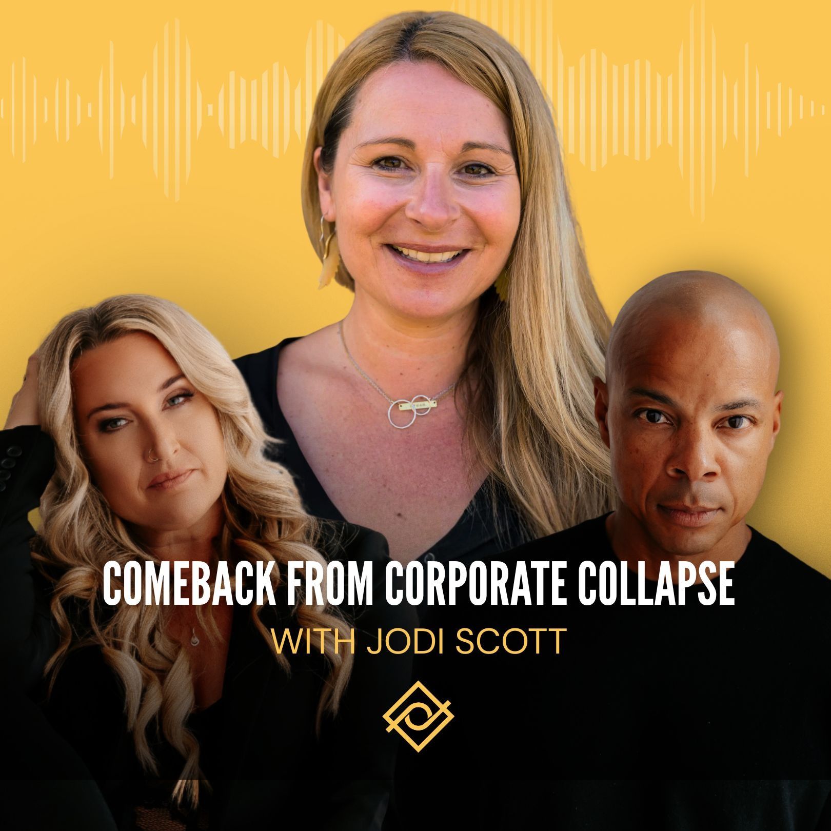 74. Comeback from Corporate Collapse with Jodi Scott