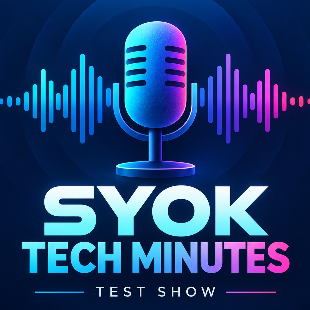 [Simplecast] SYOK Tech Minutes – Test Show