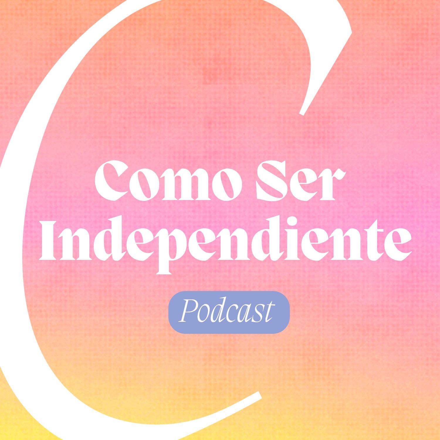 Cómo Ser Independiente
