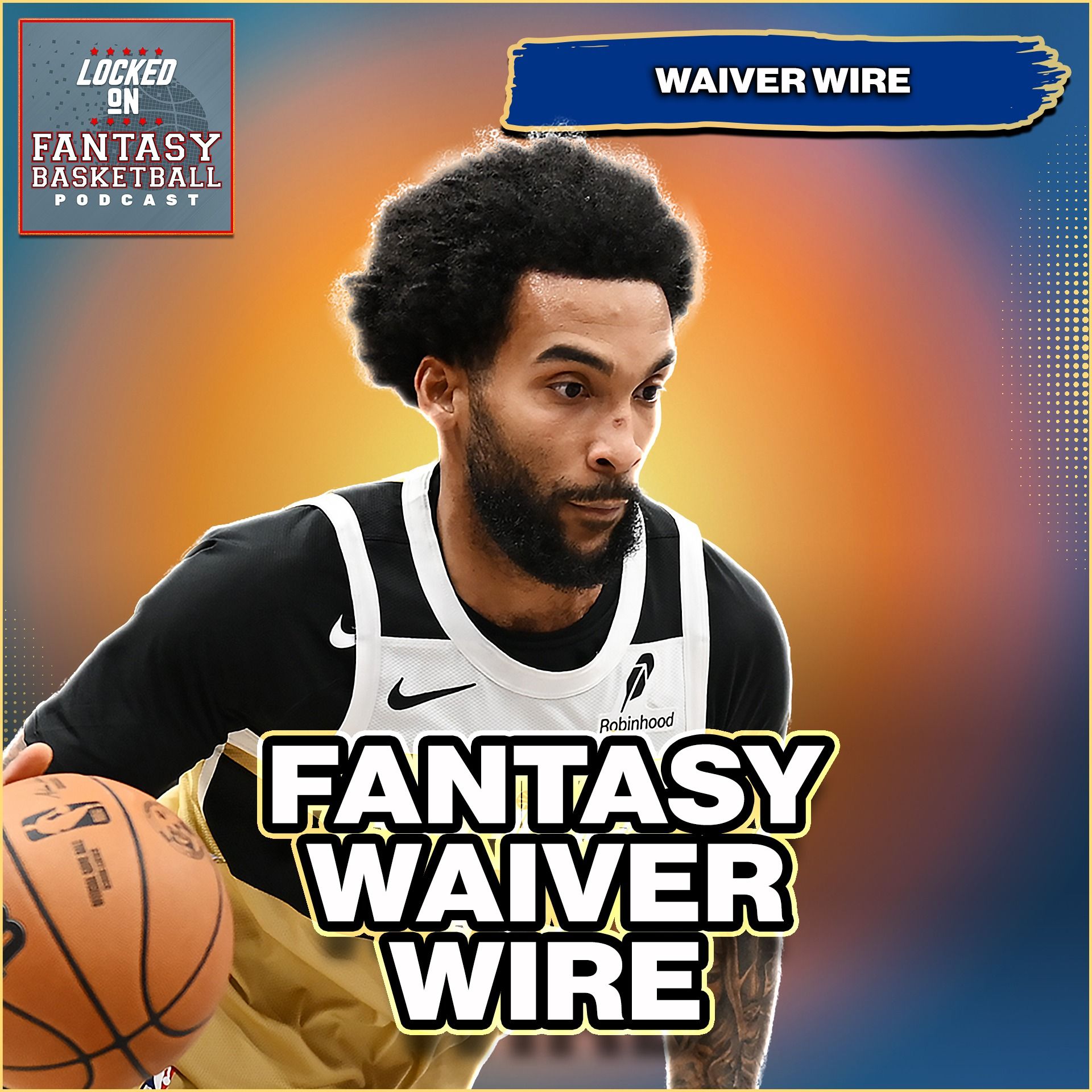 Fantasy Basketball Waiver Wire Adds & Drops