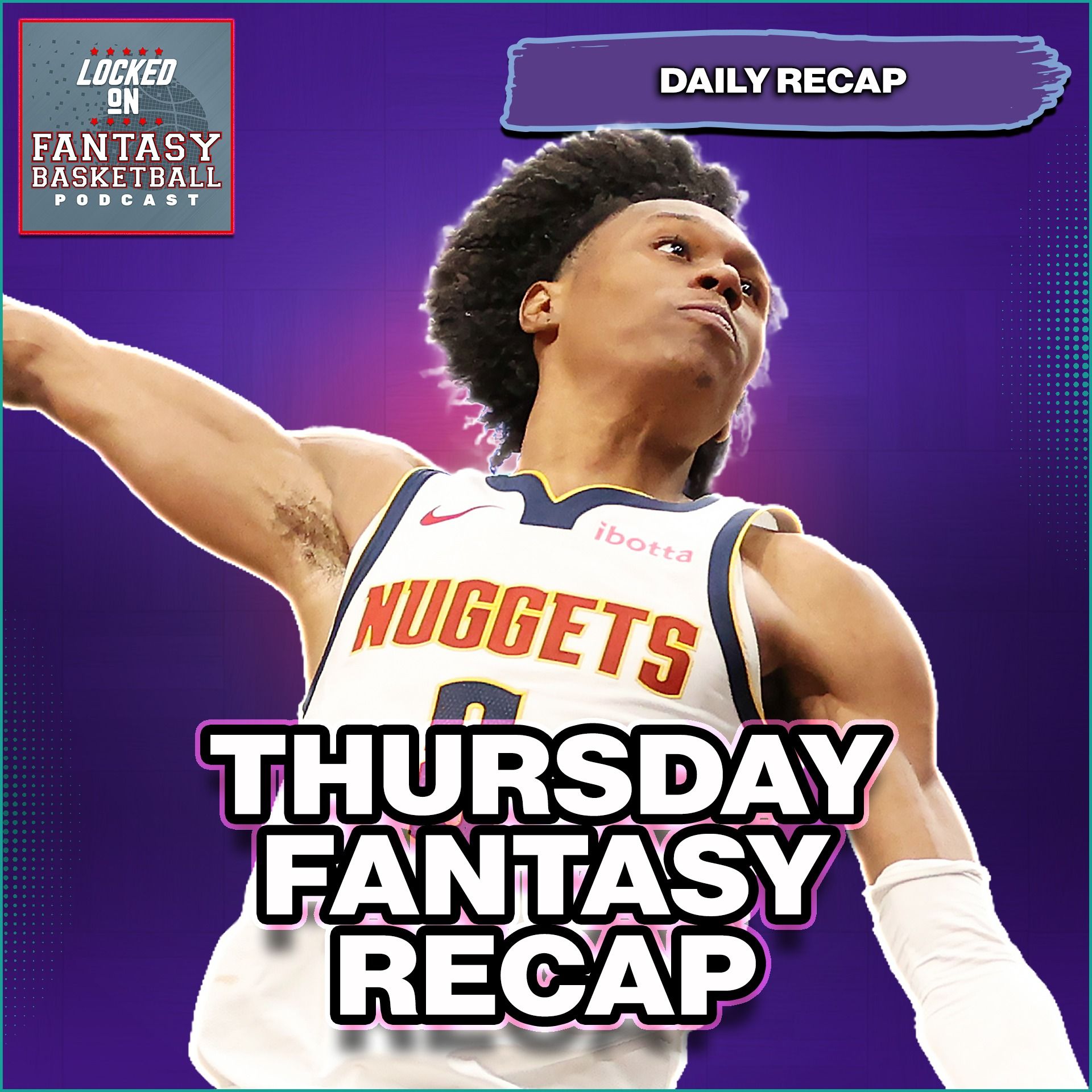 Peyton Watson Is Crazy | Thursday Fantasy Basketball Recap