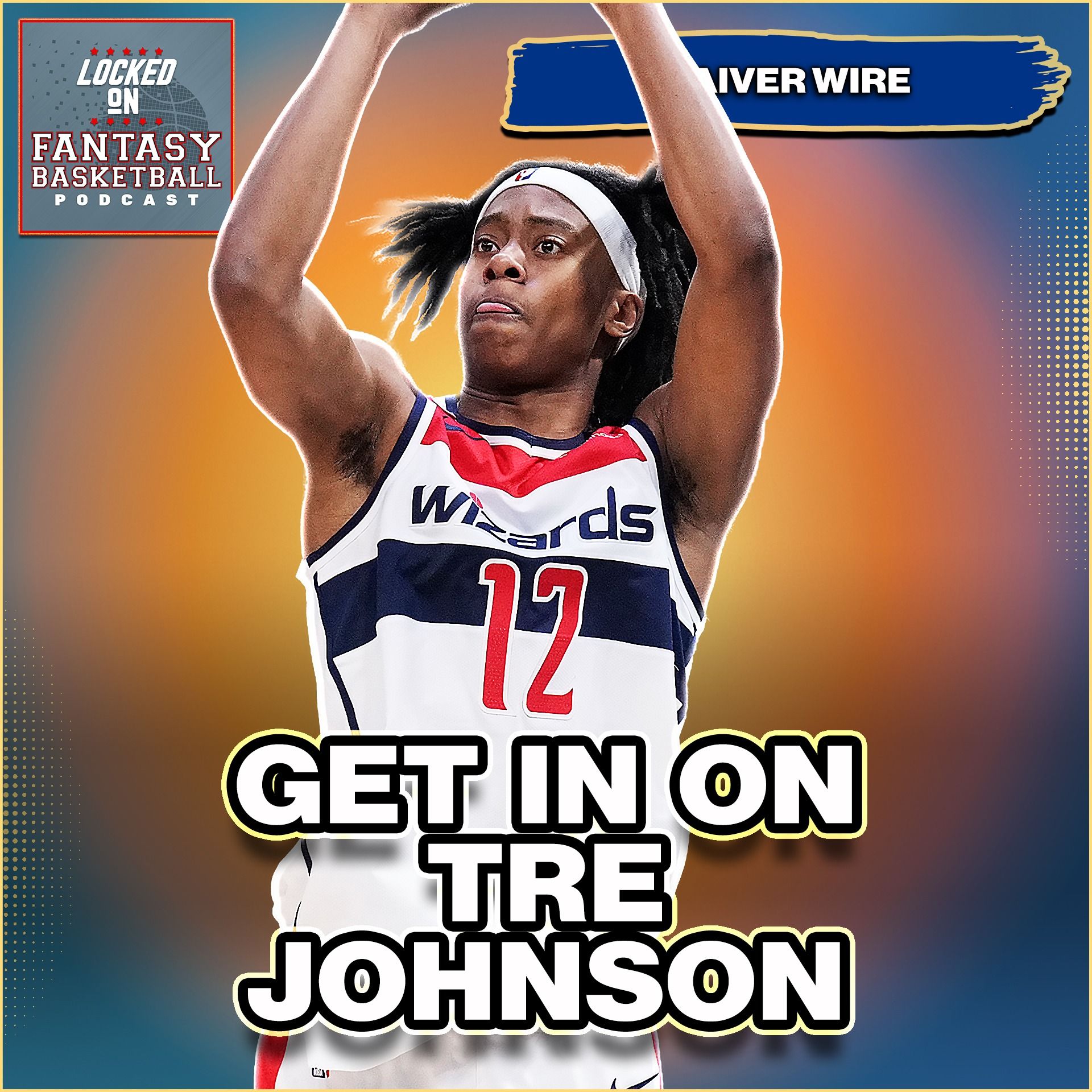 Get In On Tre Johnson | Fantasy Basketball Waiver Wire Targets