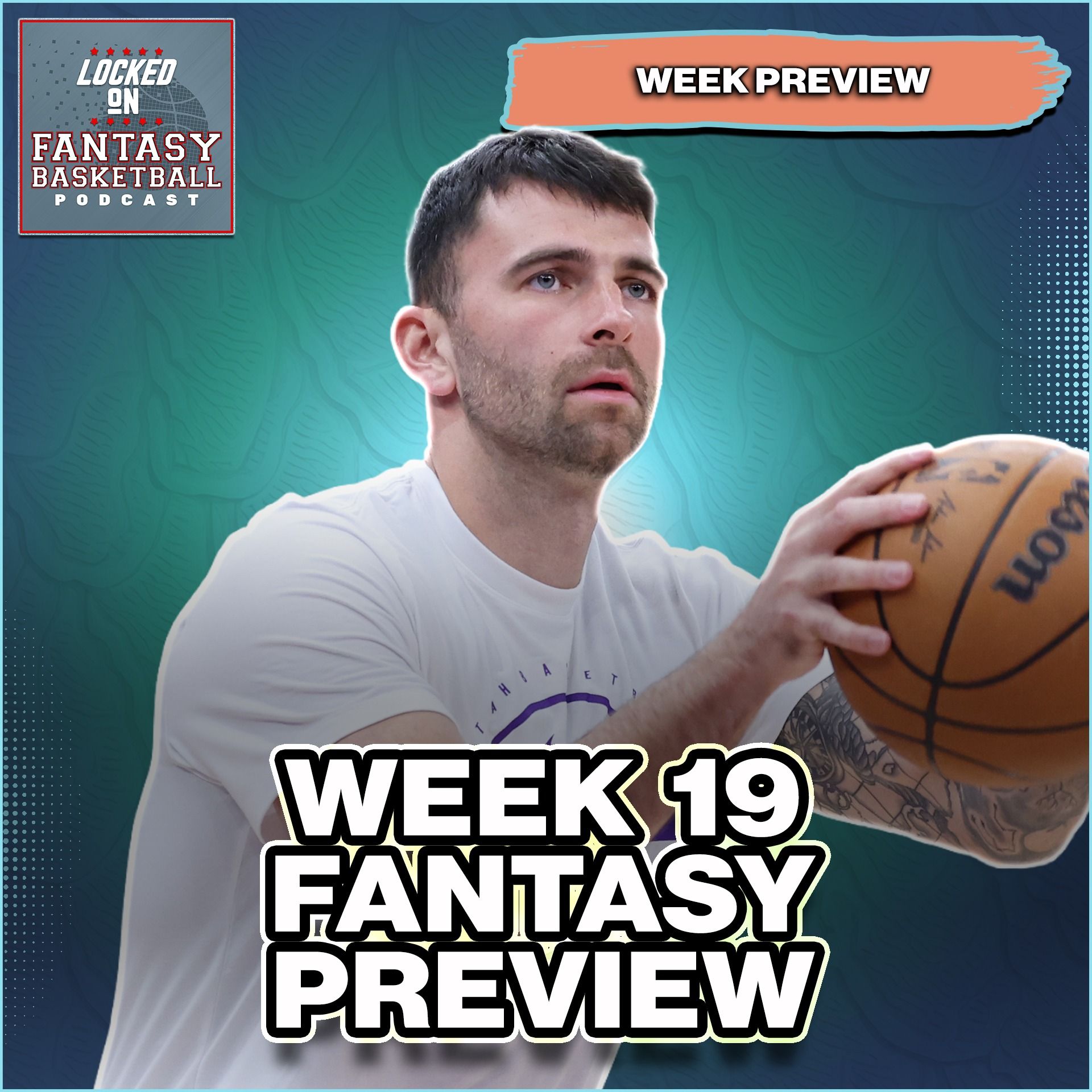 Week 19 Fantasy Basketball Preview | The Start Of Fantasy Playoffs