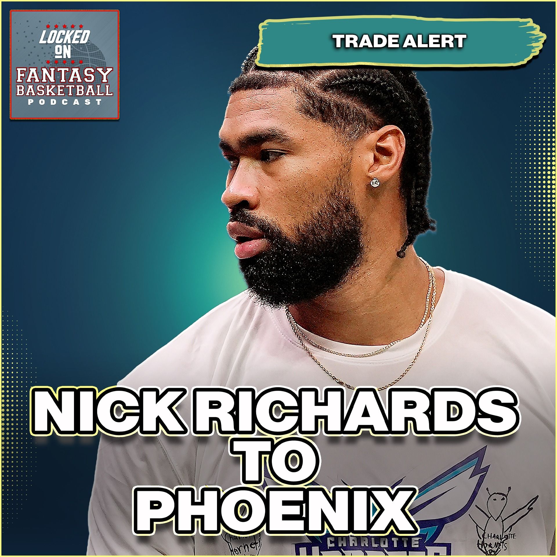 BREAKING | Nick Richards Traded To Phoenix Suns | Is He A Fantasy Basketball Must Add?