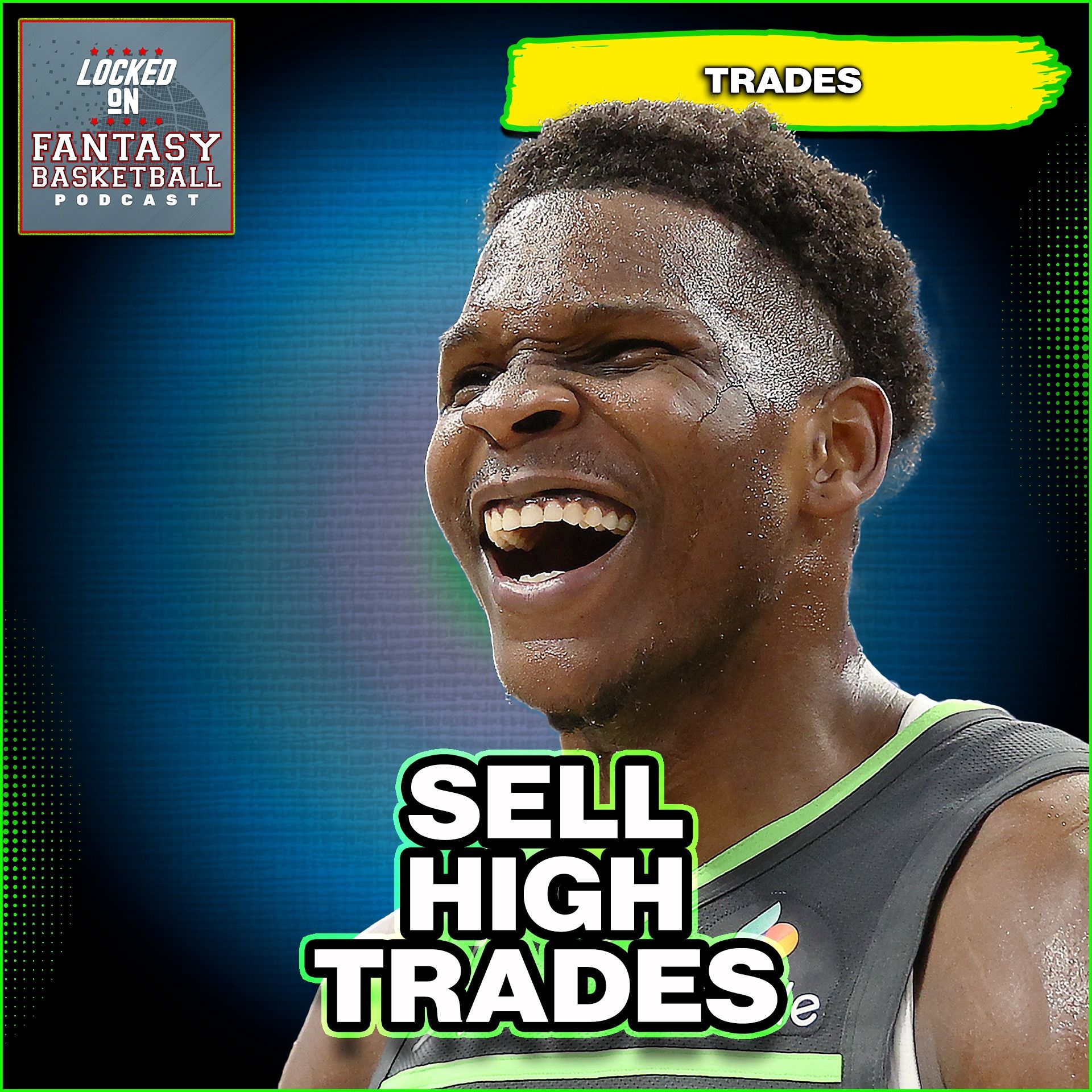 Hit Eject On Anthony Edwards? Is This Guy Crazy? Fantasy Basketball Sell High Trades