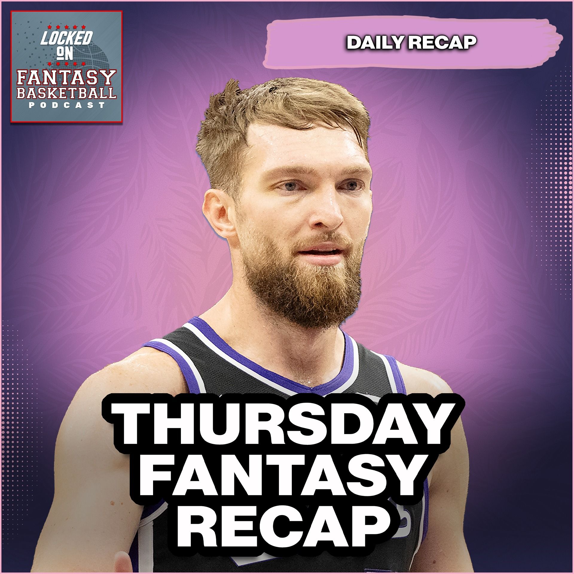 Domantas Sabonis' Monster Game | Thursday's Fantasy Basketball Recap