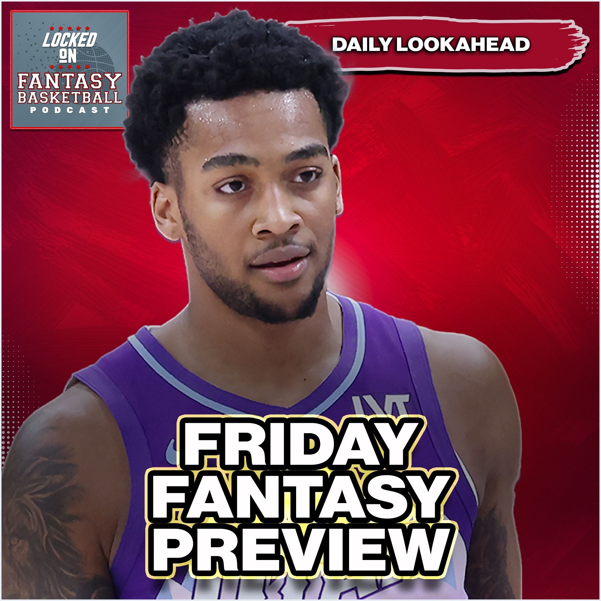 Friday Fantasy Basketball Preview | What To Watch & Waiver Wire Streams
