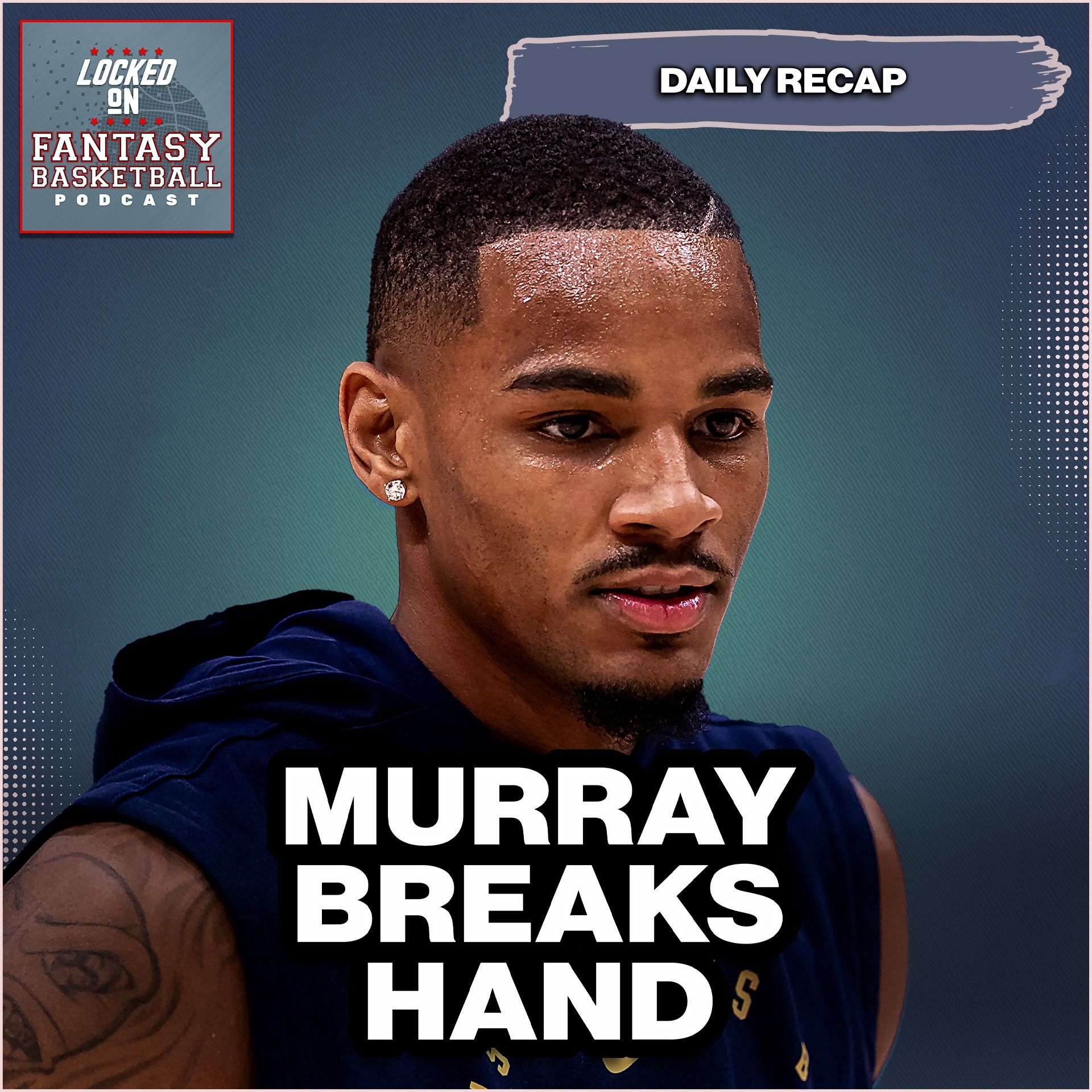 Dejounte Murray INJURED! Broken Hand - Out For Weeks, Fantasy Basketball Recap & Implications