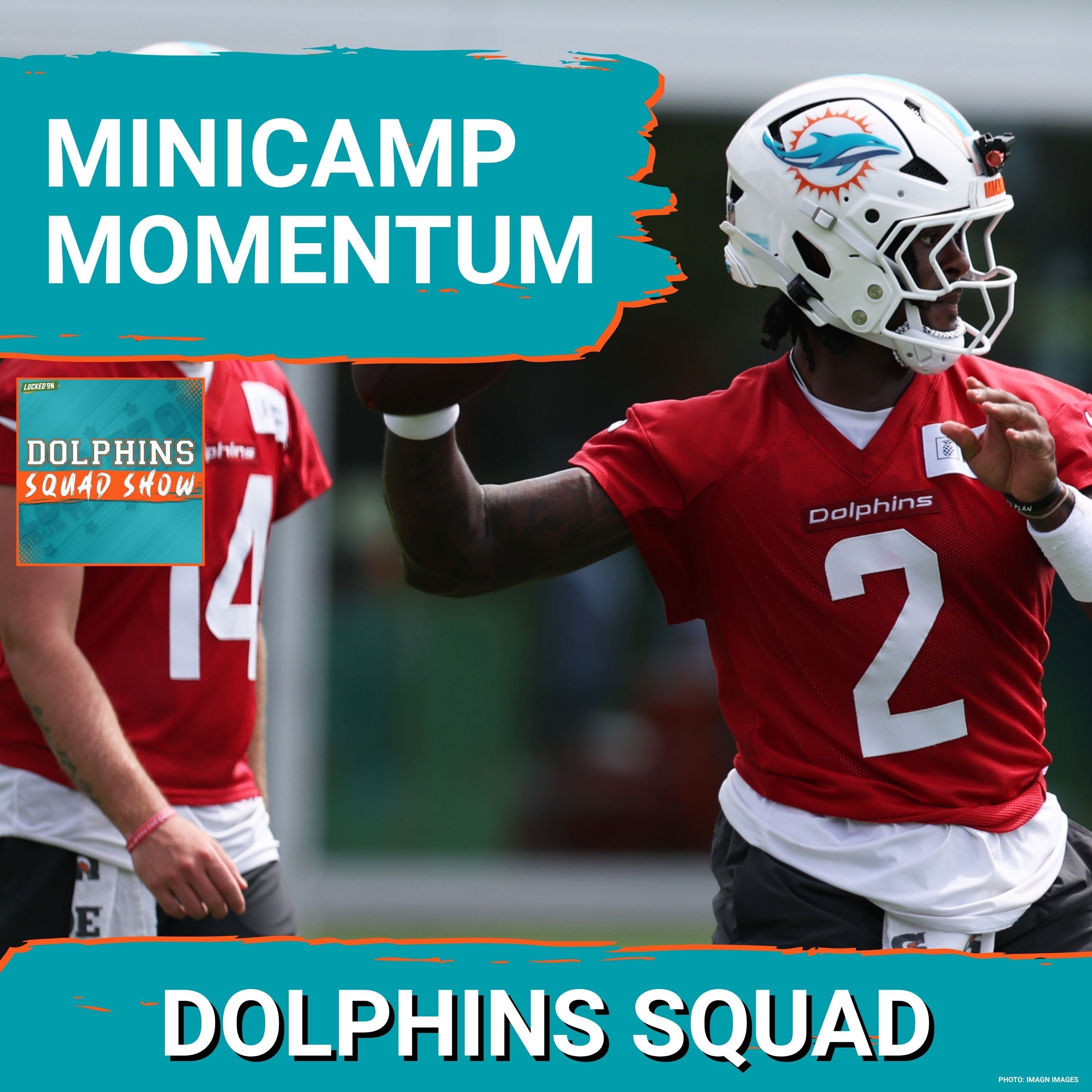 DOLPHINS SQUAD SHOW: Dolphins Minicamp Ends With Momentum: Willis, Atwell, Brewer & Hafley’s Vision episode artwork