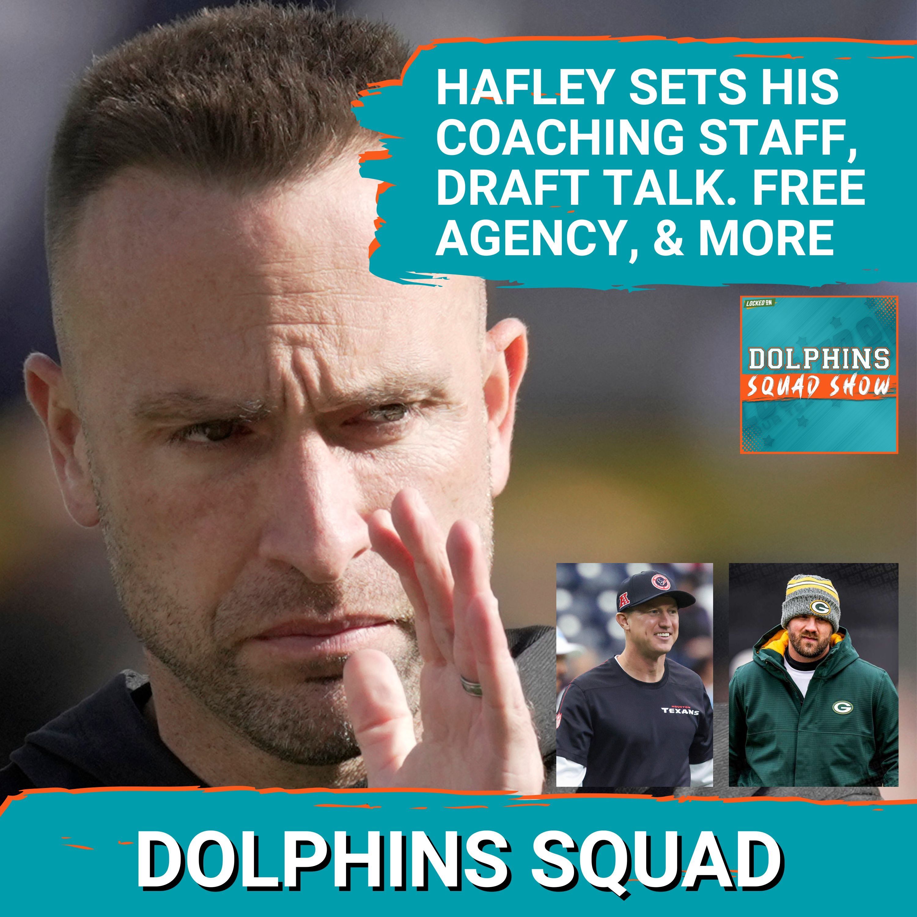 DOLPHINS SQUAD SHOW: MIAMI DOLPHINS Finalizing Coaching Staff, Prepping for Draft + Free Agency