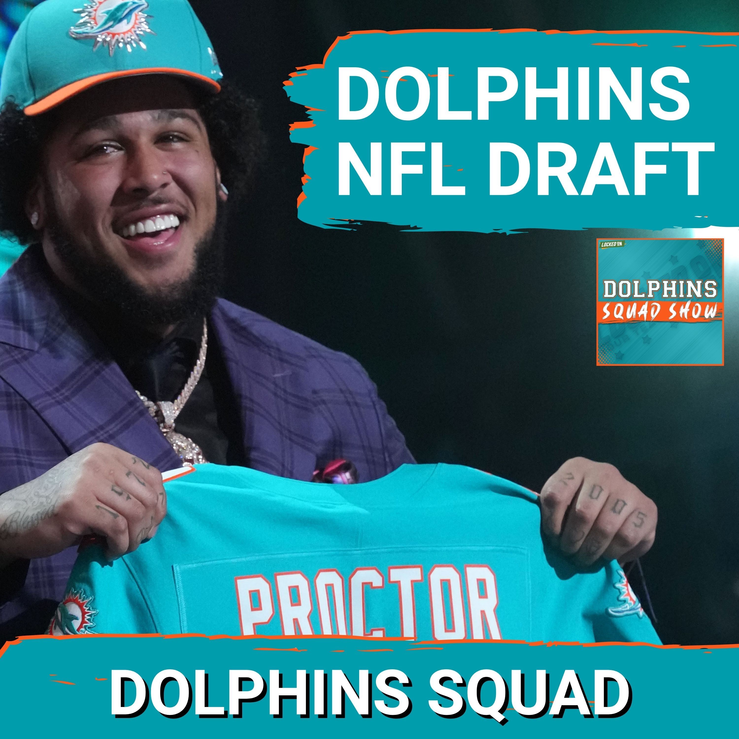 DOLPHINS SQUAD SHOW: Miami Dolphins Draft REAX: Proctor Gamble, WR Questions & FULL Breakdown