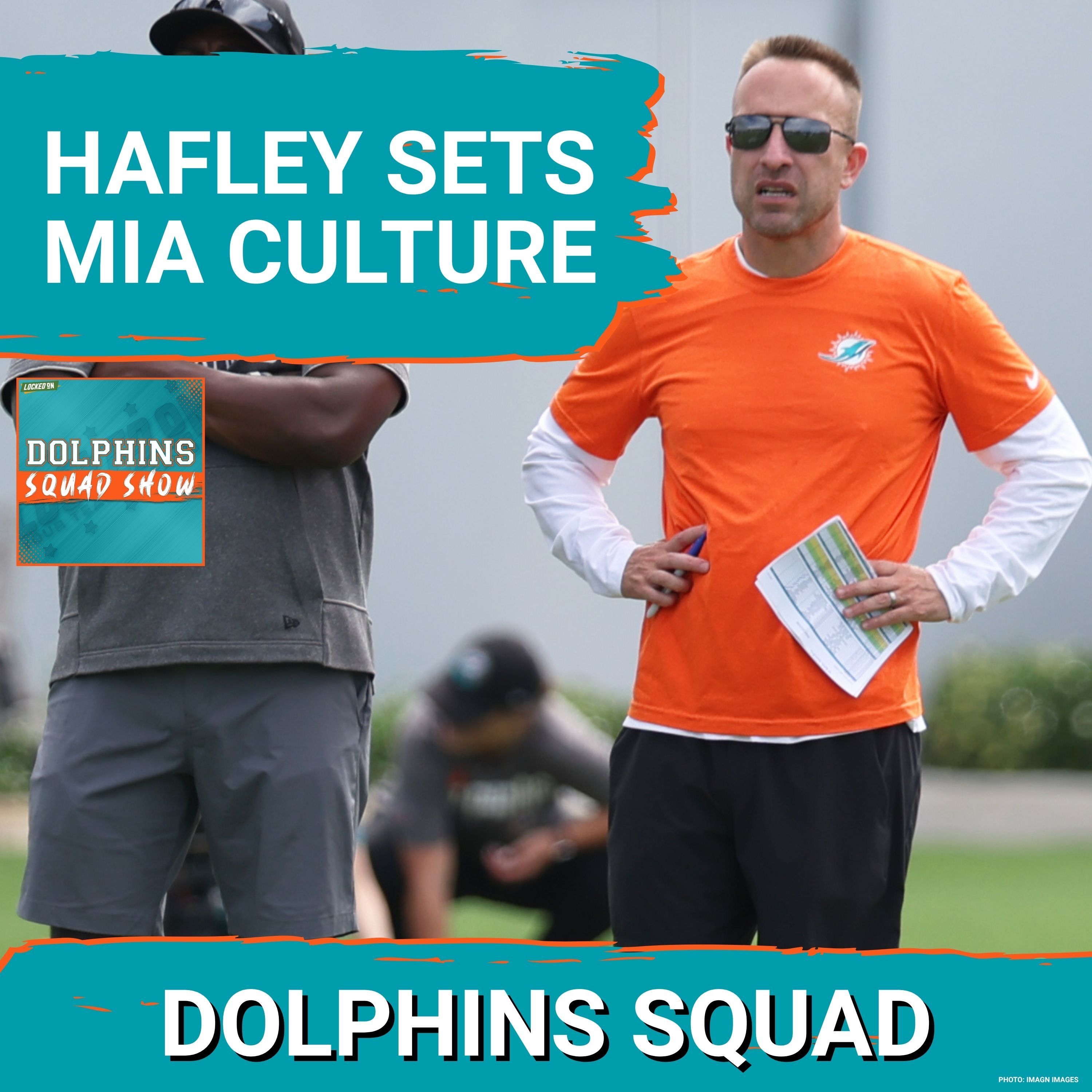 DOLPHINS SQUAD SHOW: Jeff Hafley Is Building Something | Dolphins OTA Standouts, Leaders & Breakouts episode artwork