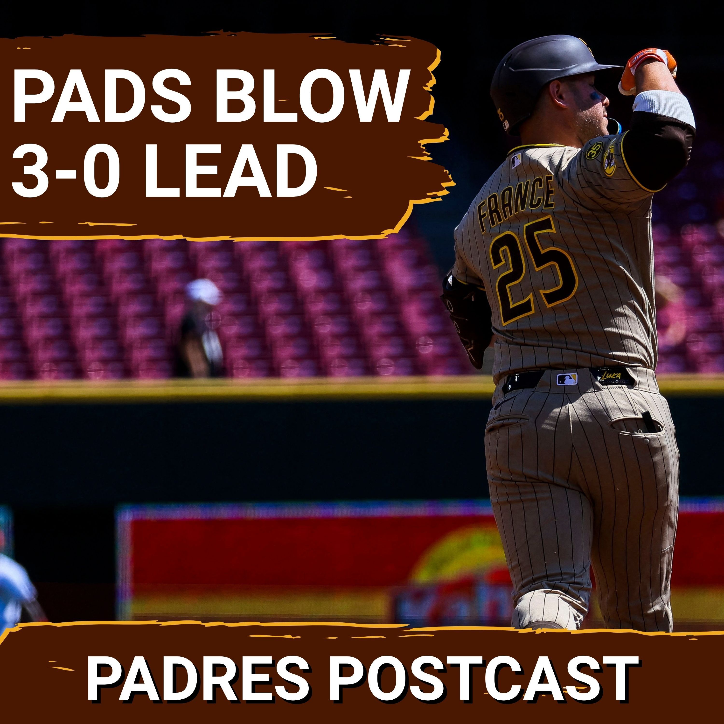 PADRES POSTCAST: PADRES DISASTER: 1-5 Road Trip Ends With Blown 3-0 Lead, 7-3 LOSS to Reds, WC Tie episode artwork