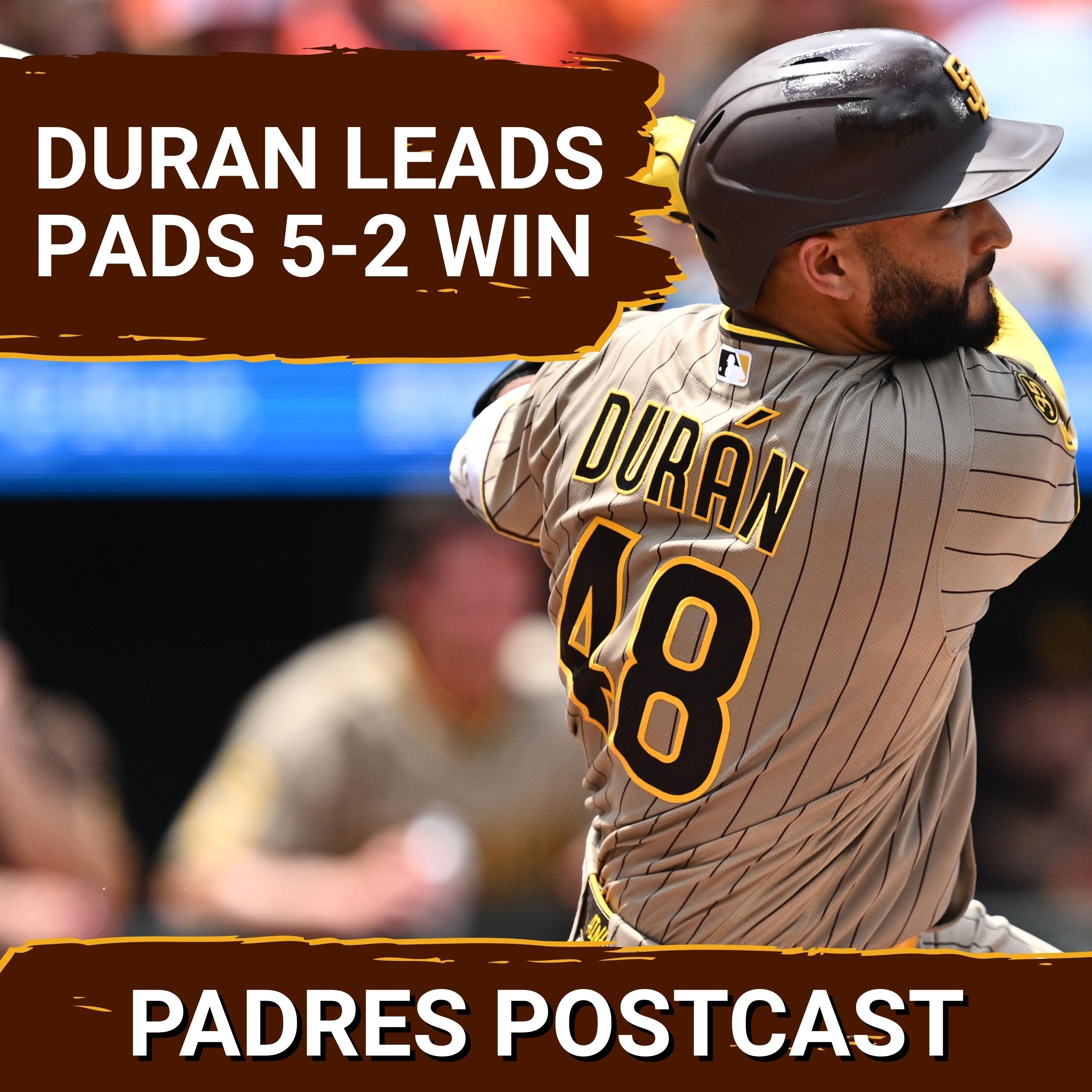 PADRES POSTCAST: Rodolfo Durán Powers Padres, Walker Buehler, Bullpen & Defense Beat Orioles 5-2 episode artwork