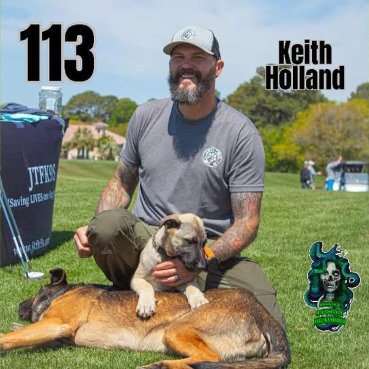 113 - JTFK9s & Keith Holland on Saving Lives One Dog at a Time
