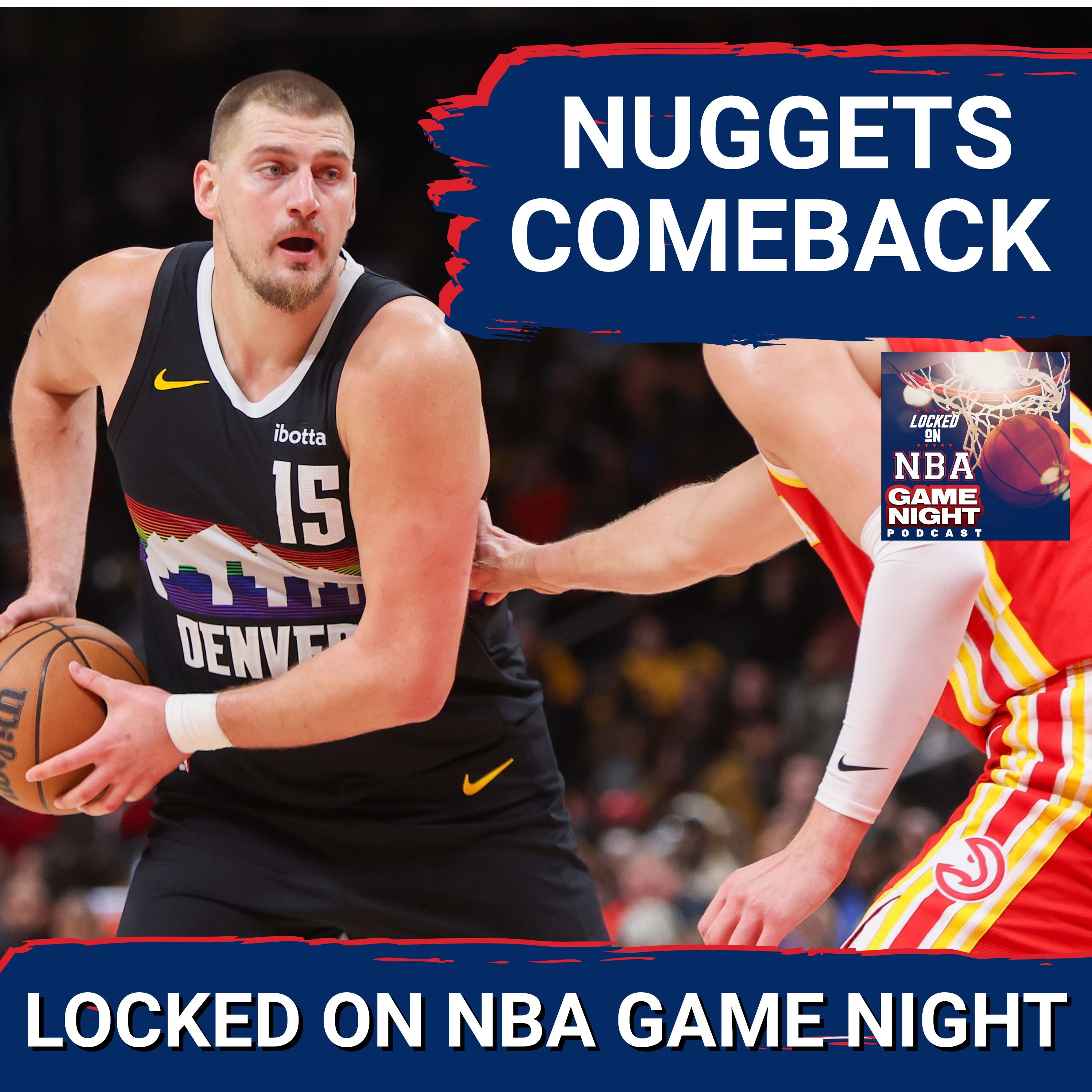 GAME NIGHT: Nuggets SHOCK Hawks as Nikola Jokic OWNS The Second Half | Kevin Durant COOKS The Suns GAME NIGHT: Nuggets SHOCK Hawks as Nikola Jokic OWNS The Second Half | Kevin Durant COOKS The Suns