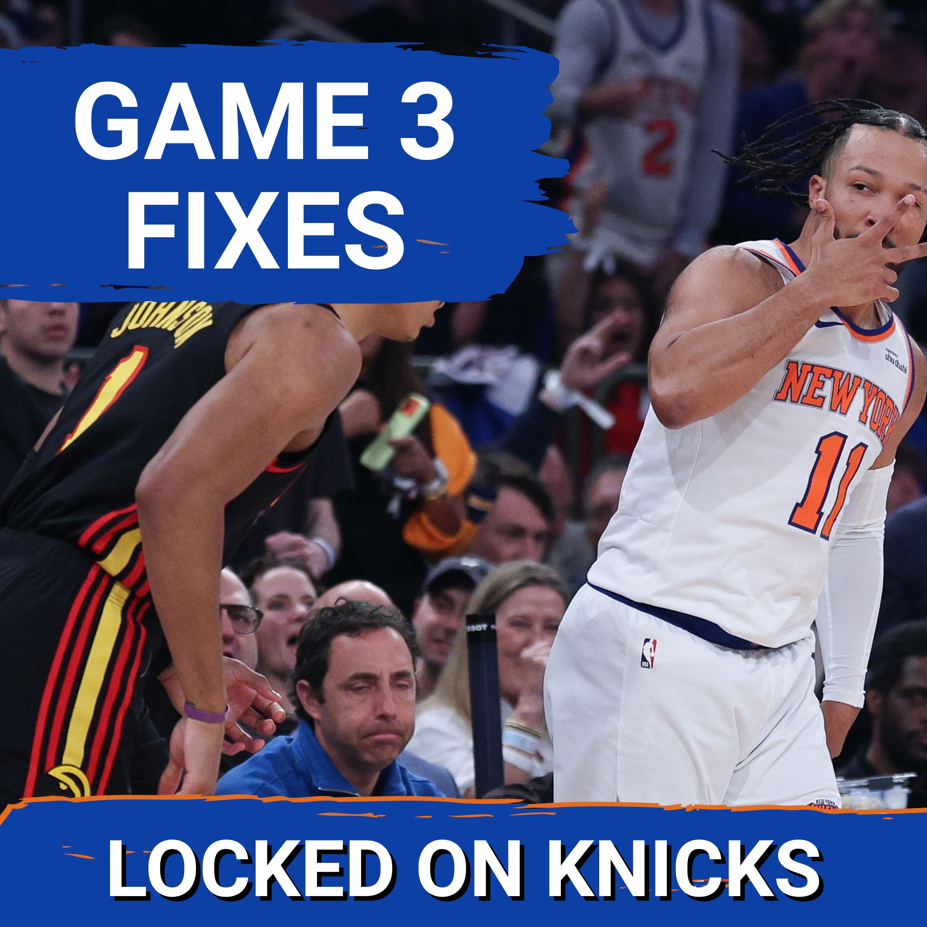 Adjust Or Die: Fixes For Knicks-Hawks Game Three With Ariel Pacheco episode artwork