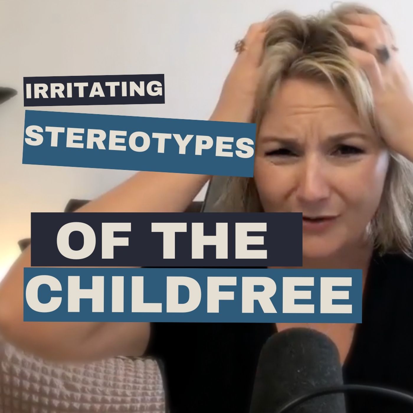 TEN Irritating Stereotypes of the Childfree