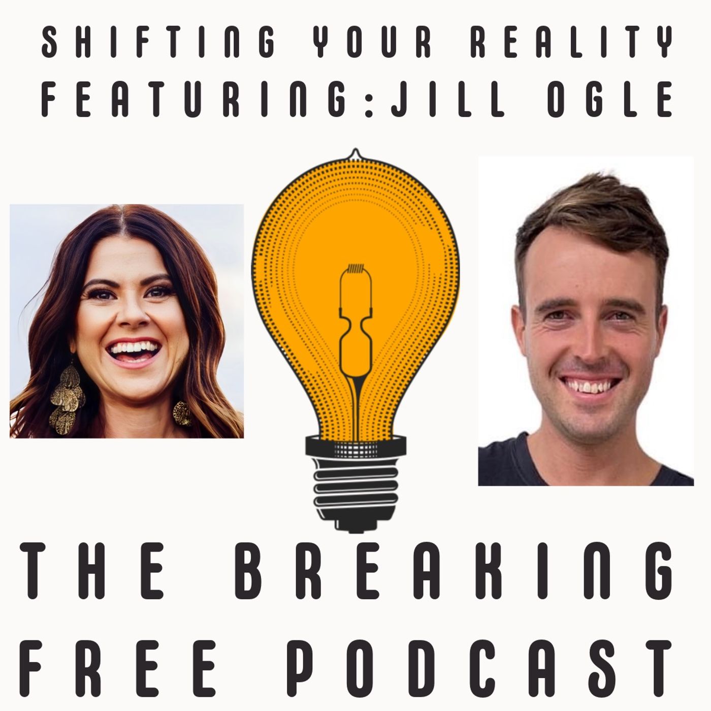 Shifting Your Reality. Featuring: Jill Ogle.