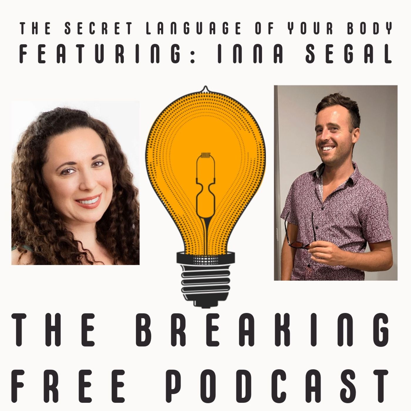 The Secret Language Of Your Body. Featuring: Inna Segal