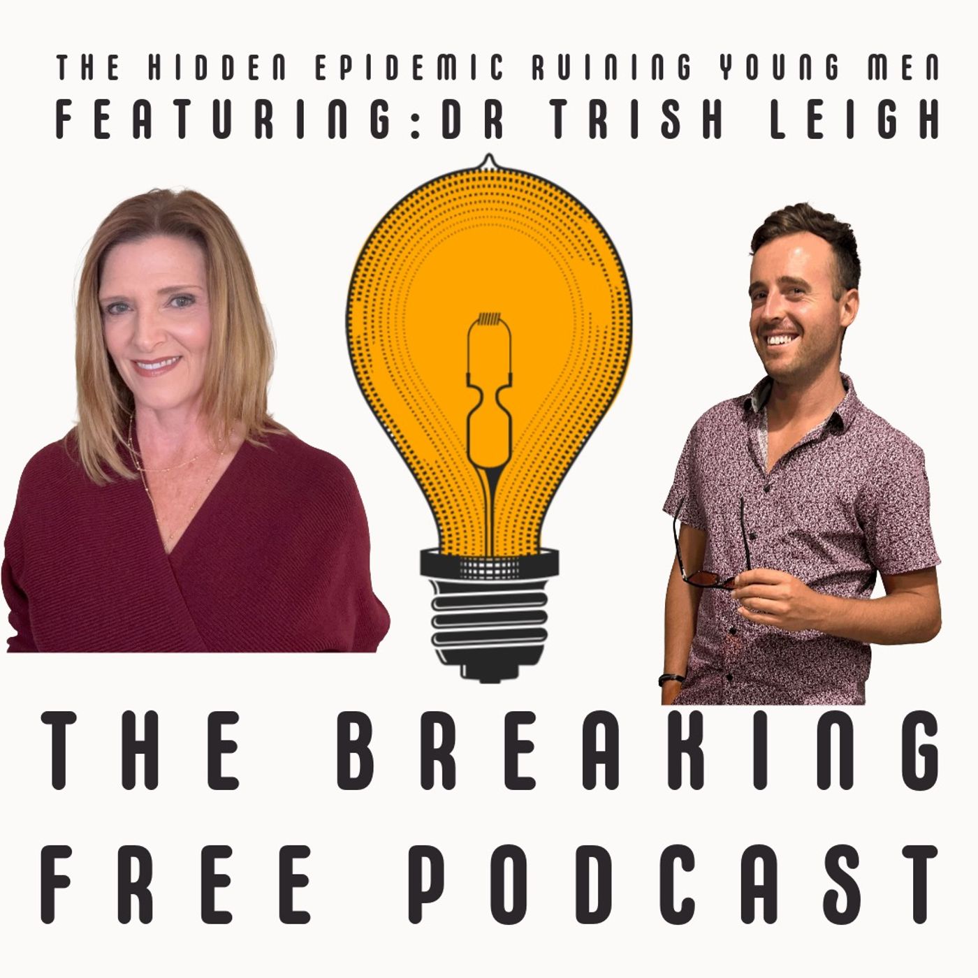 The Hidden Epidemic Ruining Young Men: ED, Porn & Dopamine w/ Dr Trish Leigh