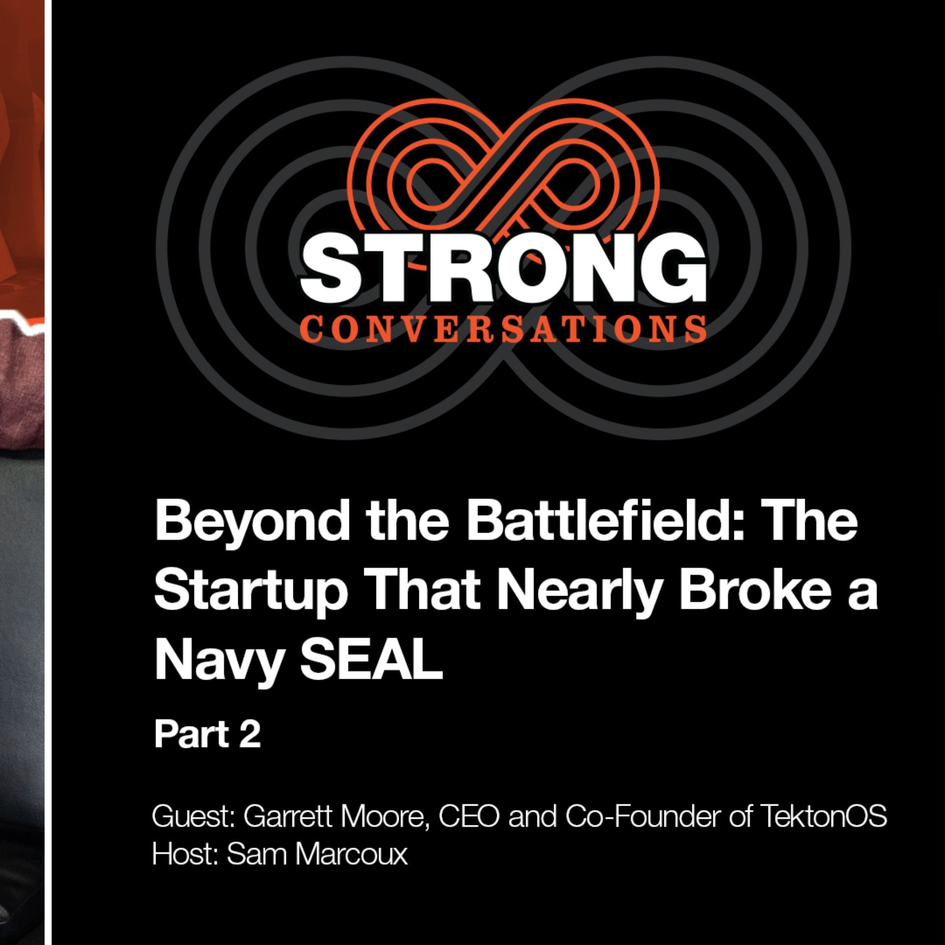 Beyond the Battlefield: The Startup That Nearly Broke a Navy SEAL (2/2) episode artwork