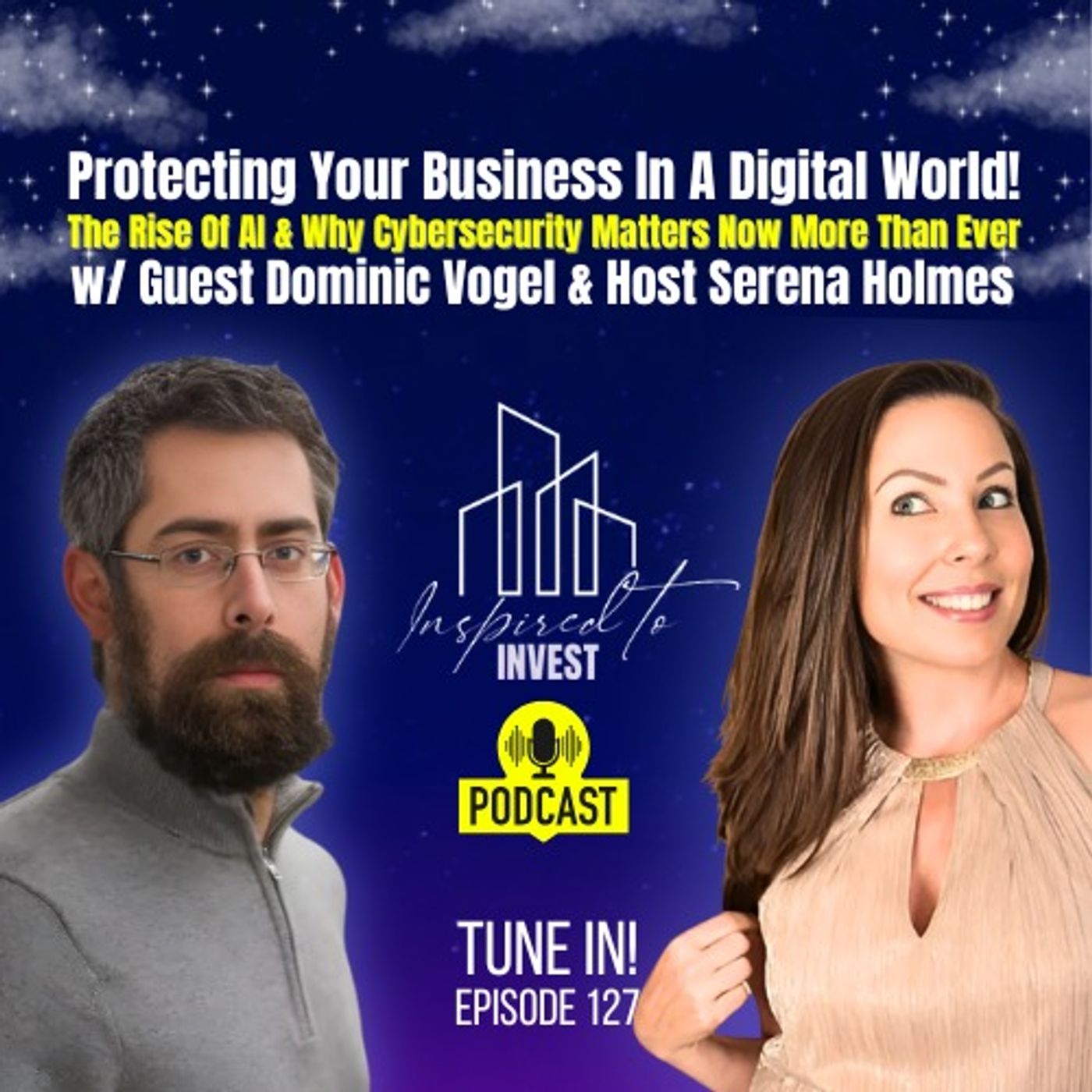 How To Protect Your Business In A Digital World! The Rise Of AI & Why Cybersecurity Matters More Now Than Ever