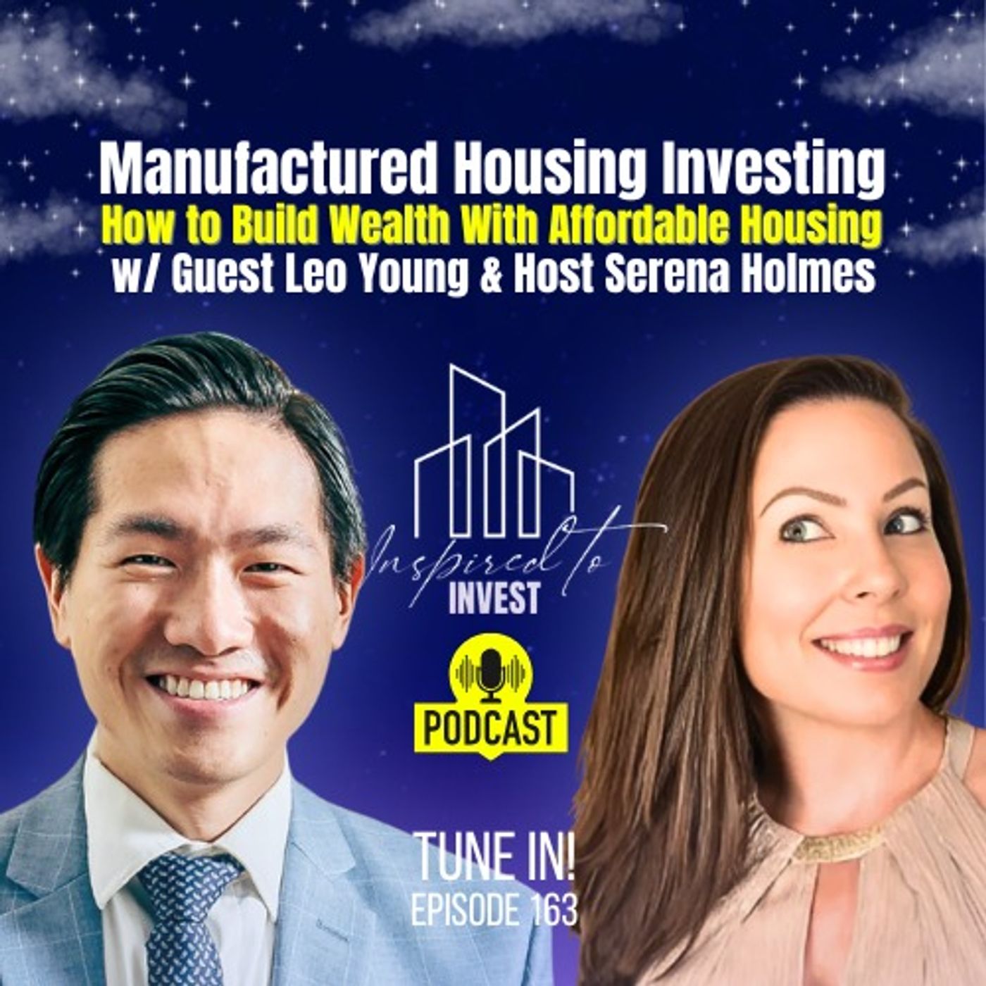 How to Build Wealth With Affordable Housing | "Inspired To Invest" Ep163 with Leo Young episode artwork