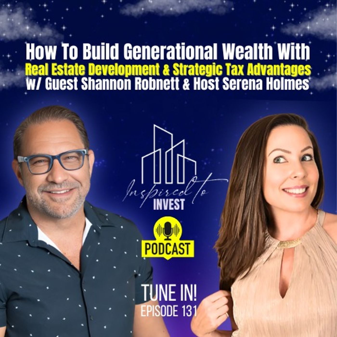 How To Build Generational Wealth With Real Estate Development & Strategic Tax Advantages Inspired To Invest Podcast Ep131 with Shannon robnett