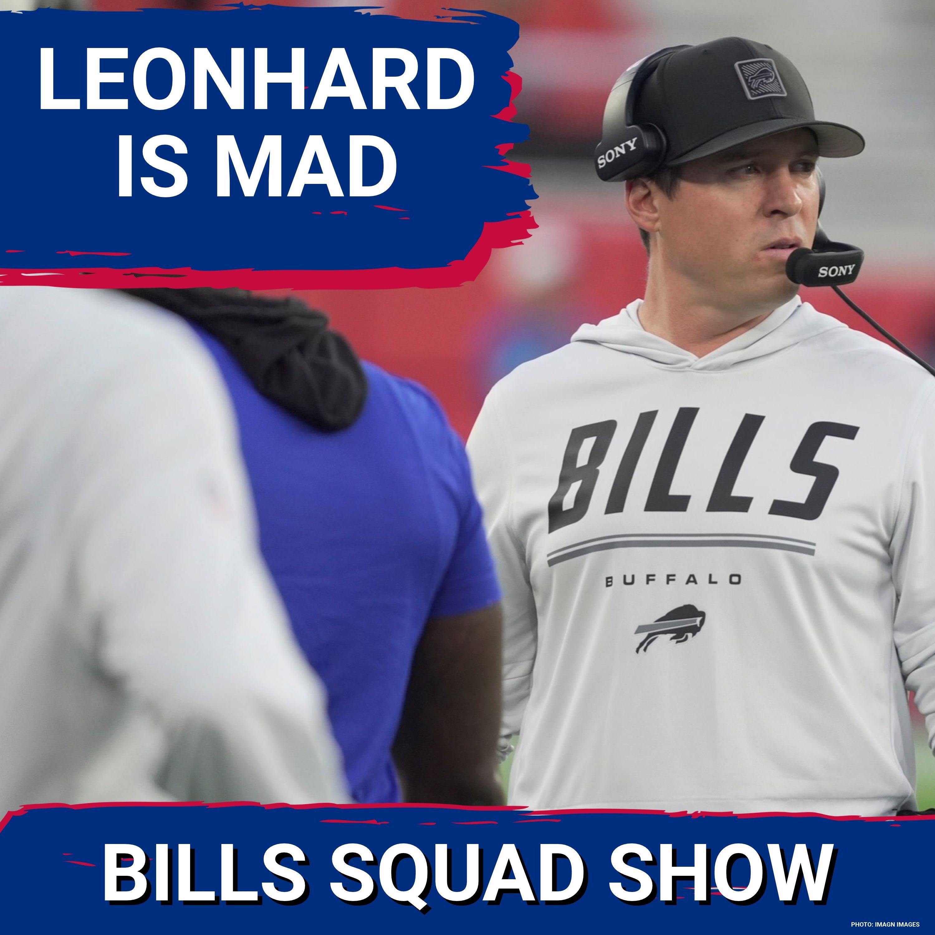 BILLS SQUAD SHOW: Jim Leonhard DEMANDS better; "Time to get good at SOMETHING"; BUF/LV Preview episode artwork