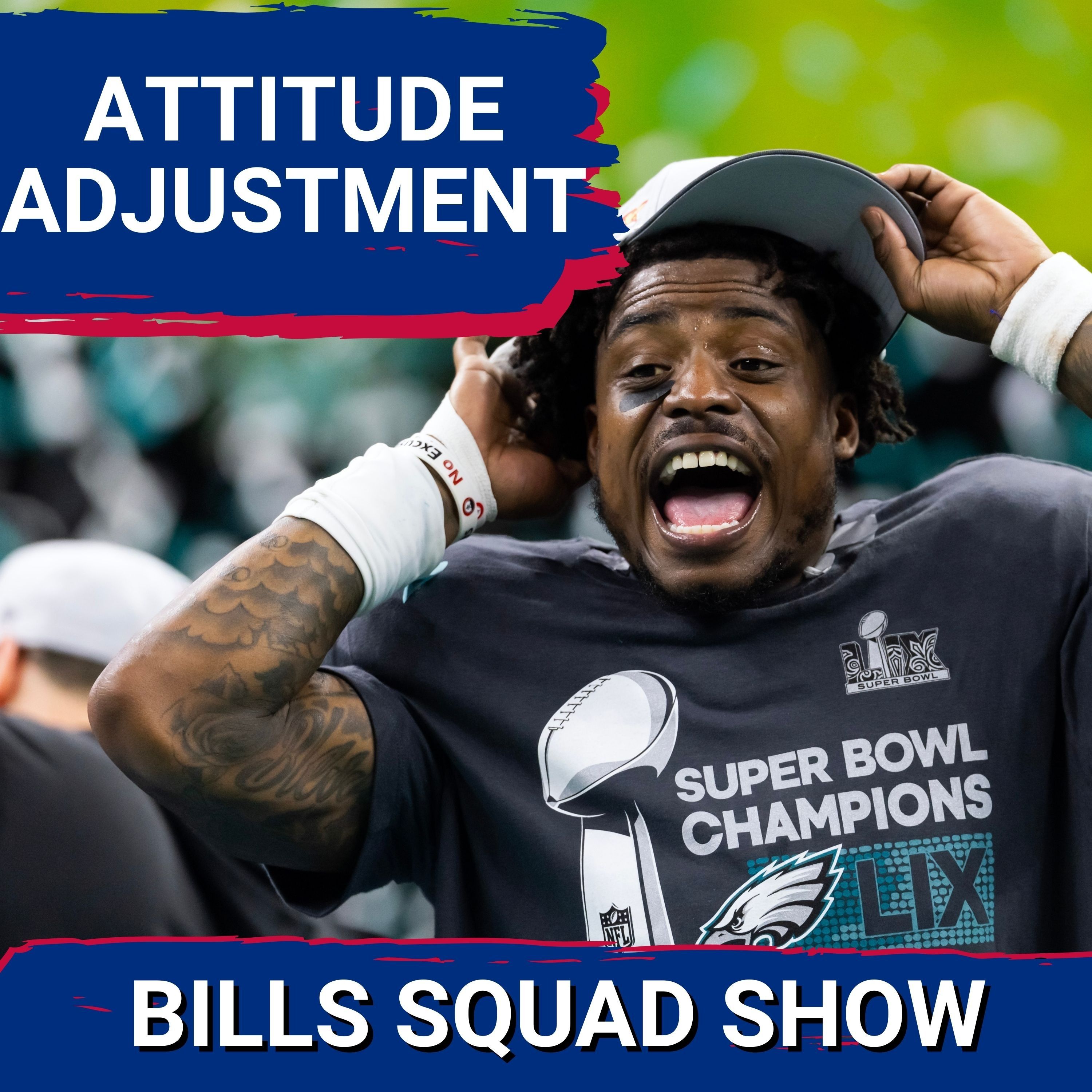 BILLS SQUAD SHOW: Bills defensive ATTITUDE adjustment ; CJGJ, Geno Stone, and the new mindset