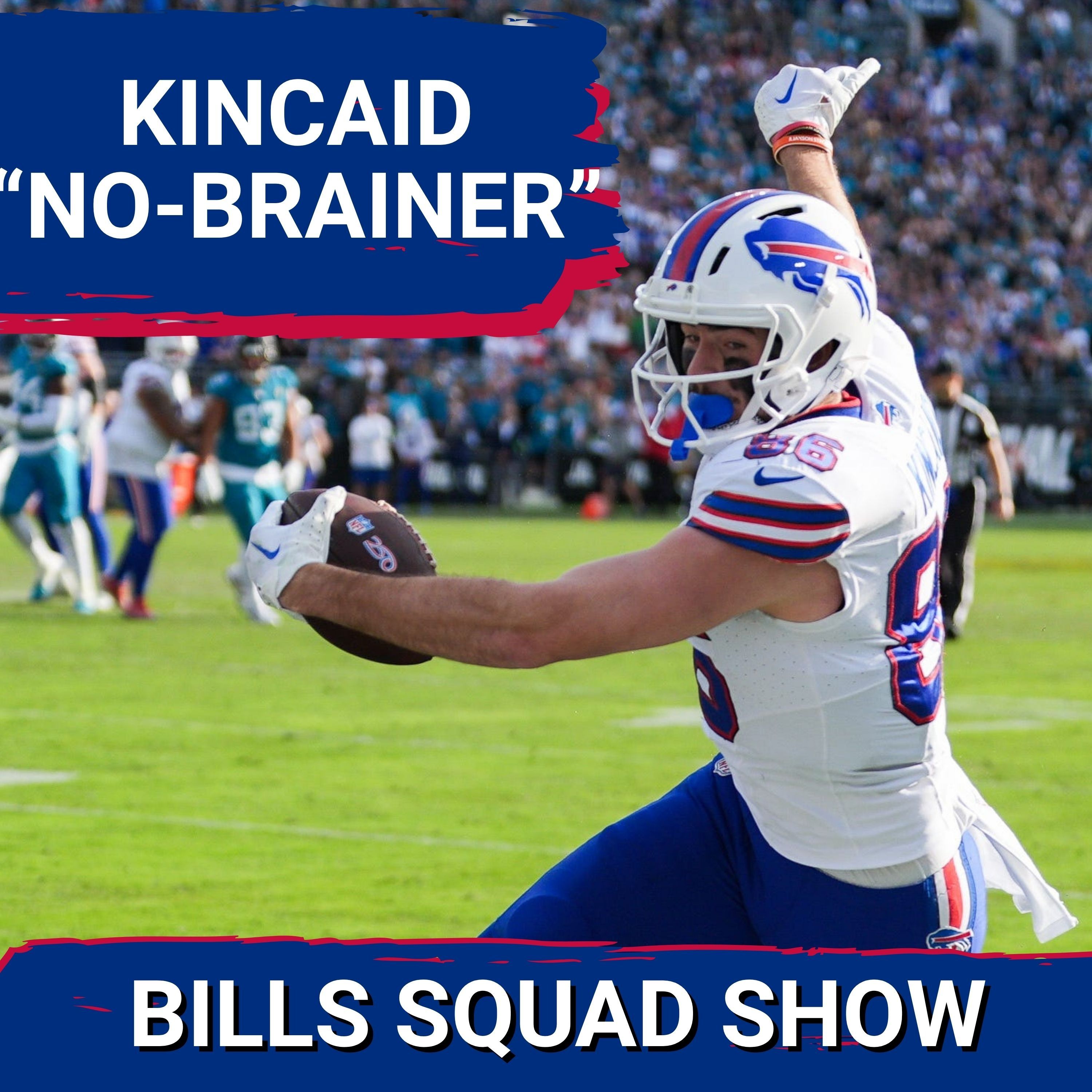 BILLS SQUAD SHOW: Kincaid's 5th year option; Has he done ENOUGH?