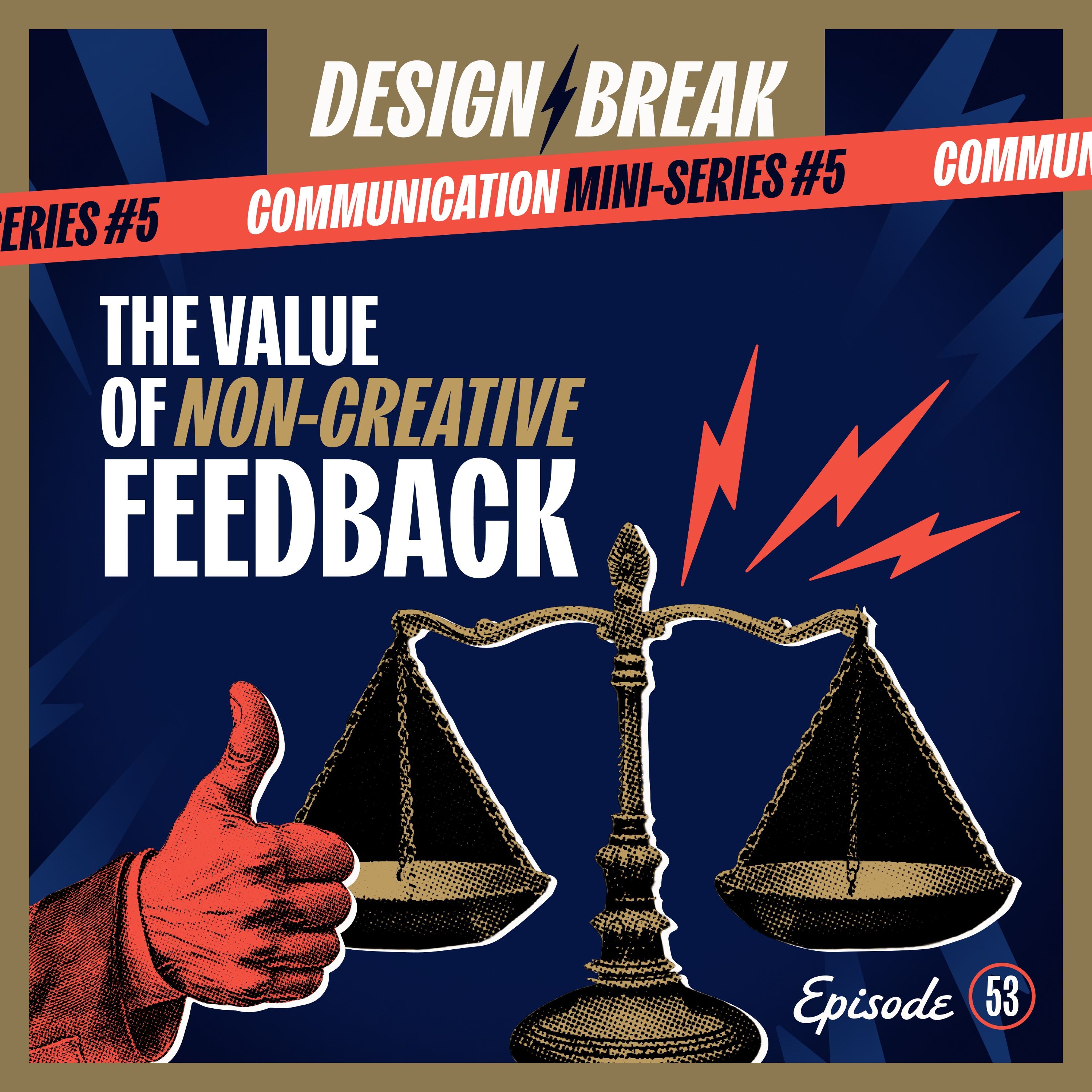 53: The Value of Non-Creative Feedback (Mini-Series)