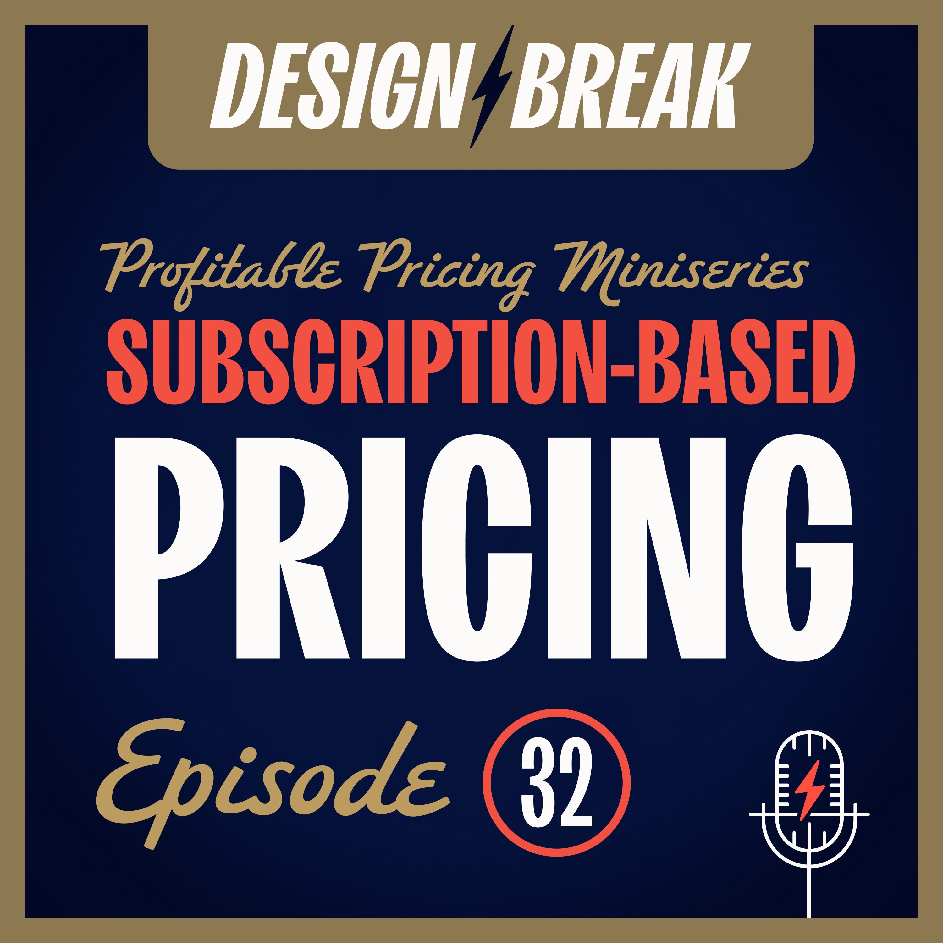 032 — Profitable Pricing: Subscription-Based Pricing (Miniseries)