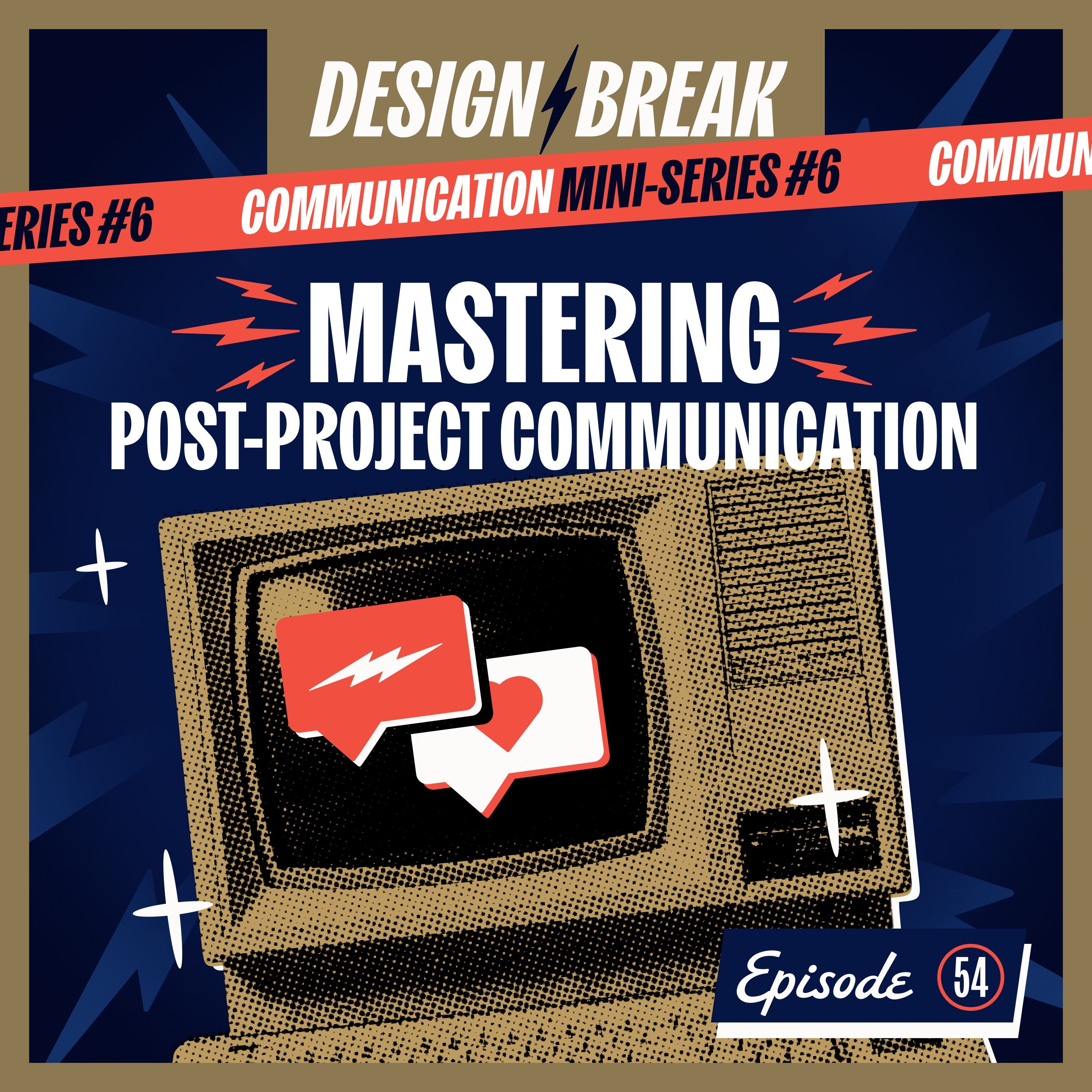 054: Mastering Post-Project Communication
