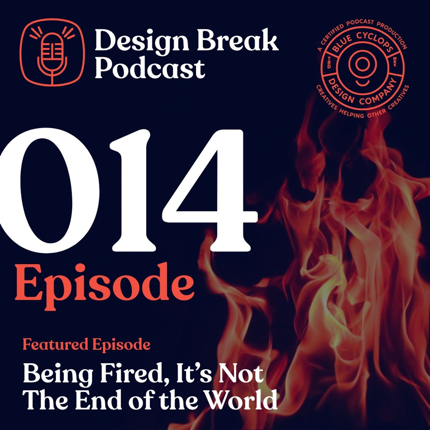 Being Fired, Its Not the End of the World | 014