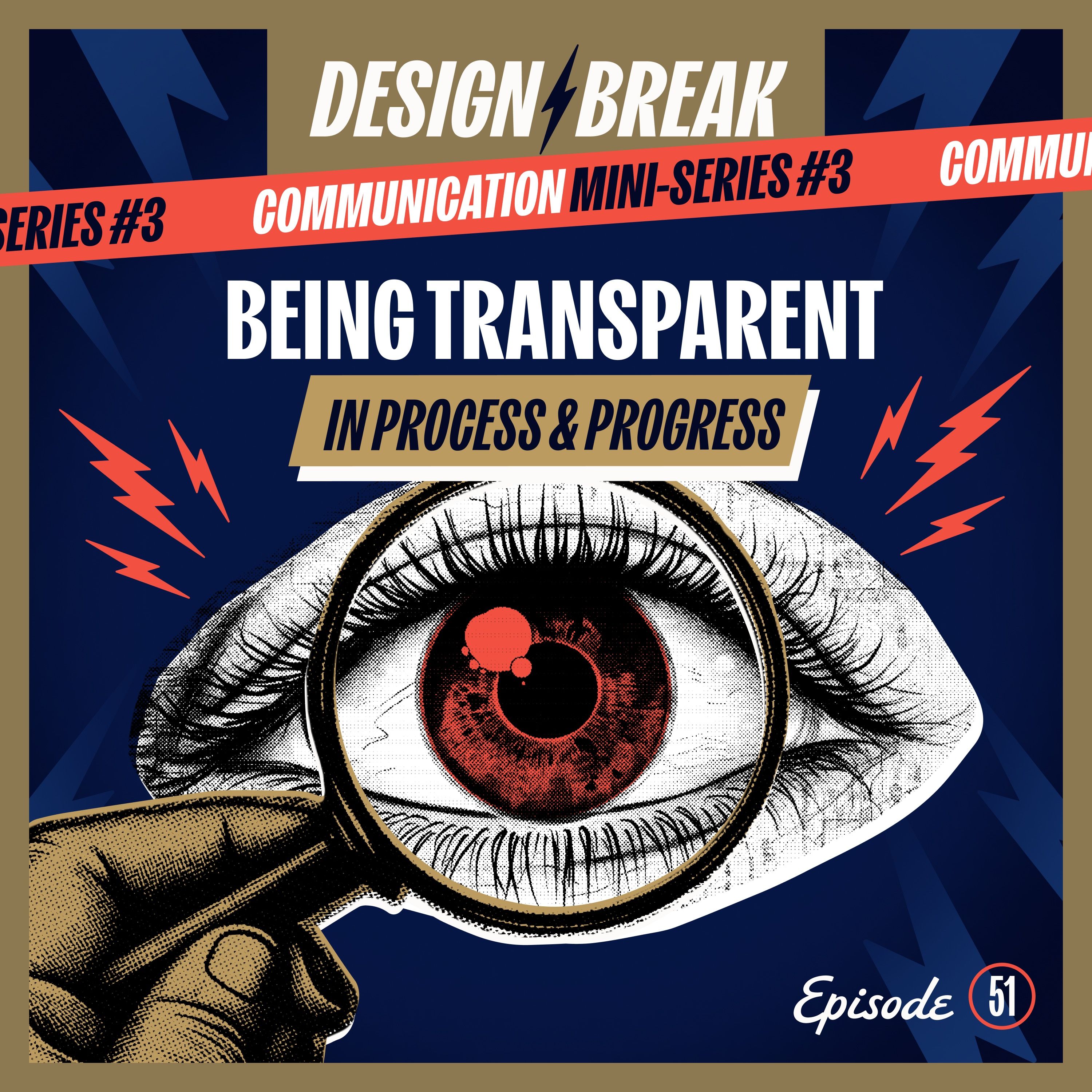 051: Being Transparent in Process and Progress (Mini-Series)