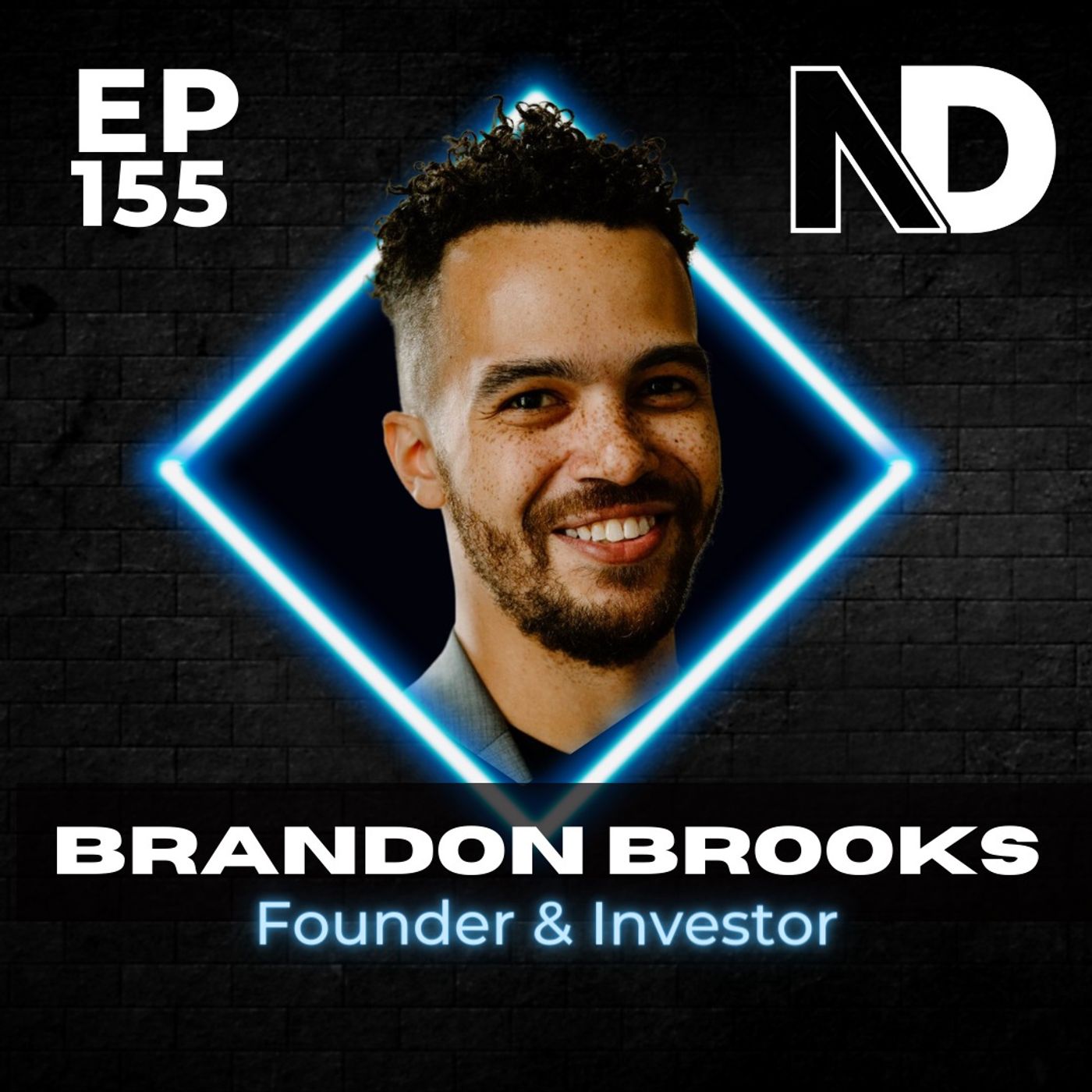 E155 | How a Bus Washer That Slept in His Car Became a Venture Capital Success–Brandon Brooks episode artwork