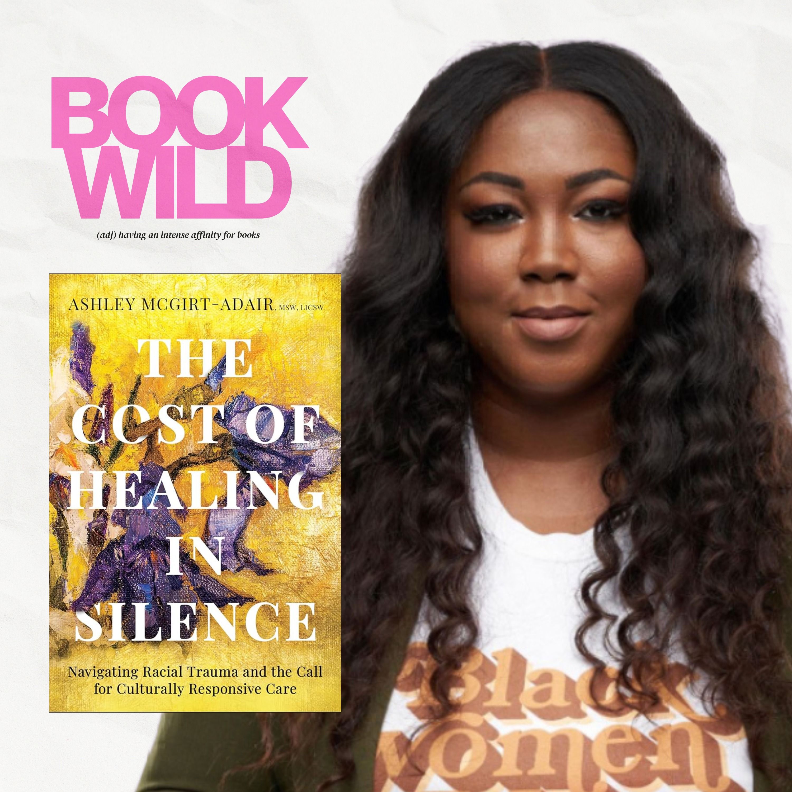 Racial Trauma and Culturally Responsive Care: Ashley McGirt-Adair's The Cost of Healing in Silence