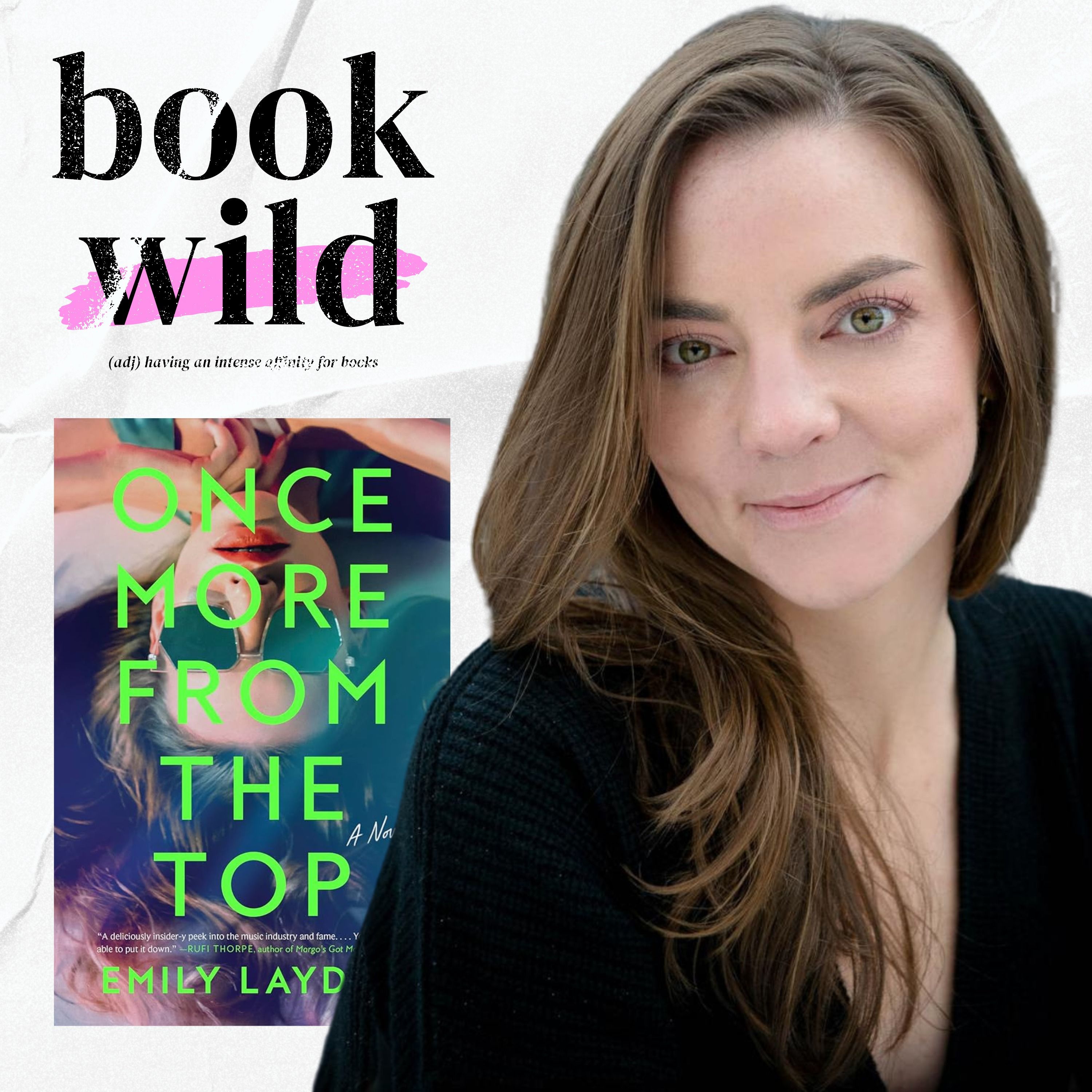 Emily Layden's Once More From the Top: Fame, Misogyny, and Parasocial Relationships