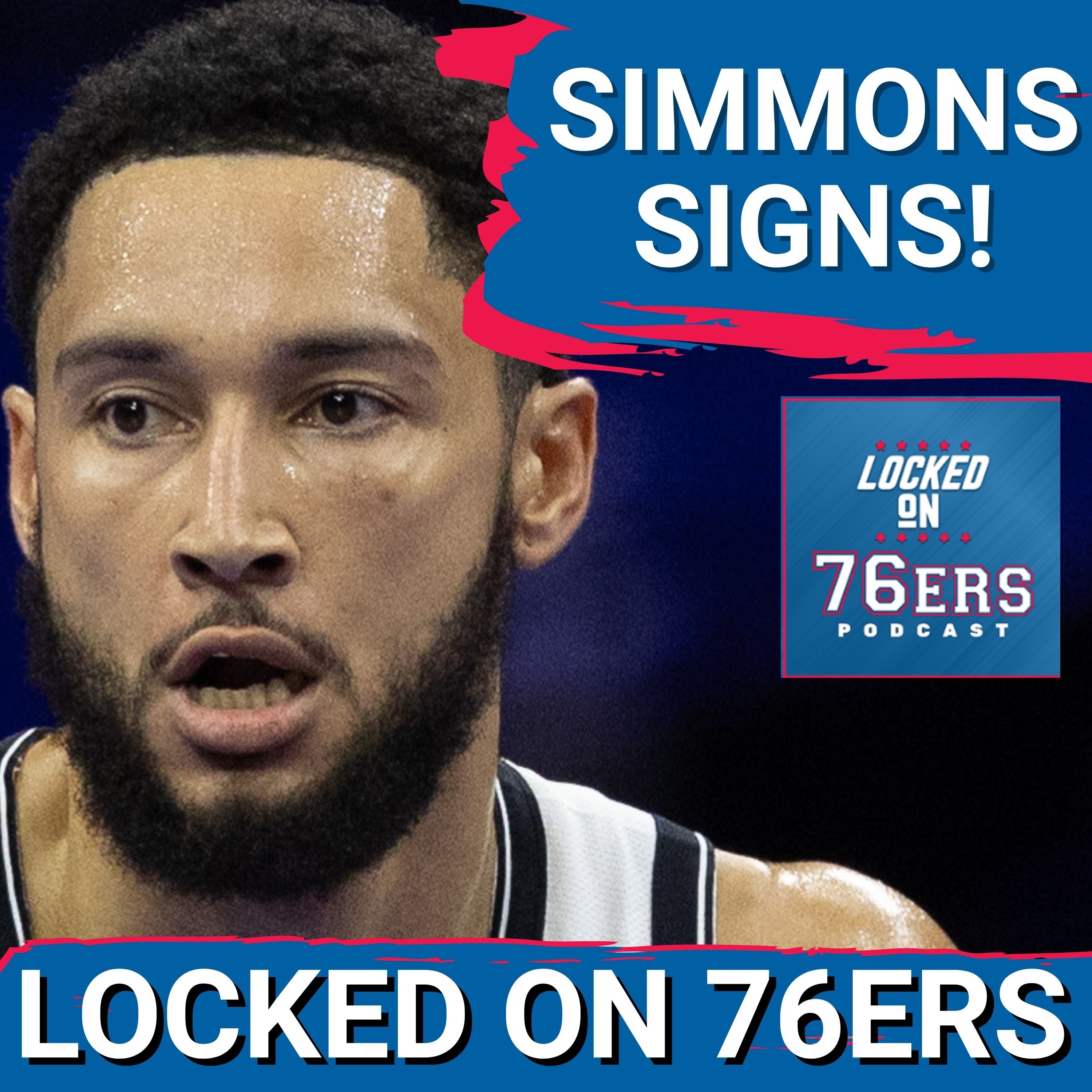 BREAKING: BEN SIMMONS IS BACK IN THE NBA, signs with Kings - Philadelphia 76ers Podcast