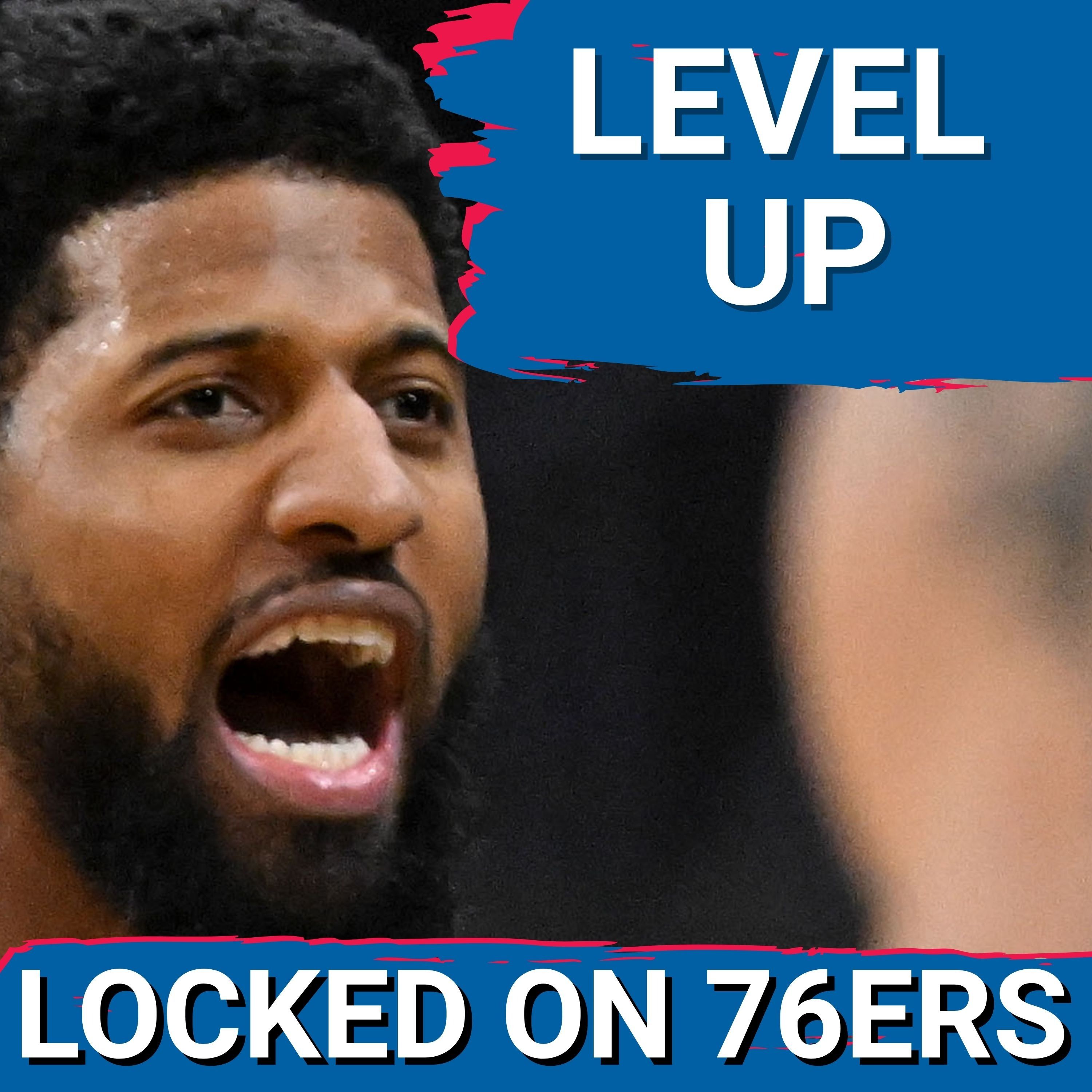 Paul George looks to go to the NEXT LEVEL to help Sixers in Game 3 - Philadelphia 76ers Podcast